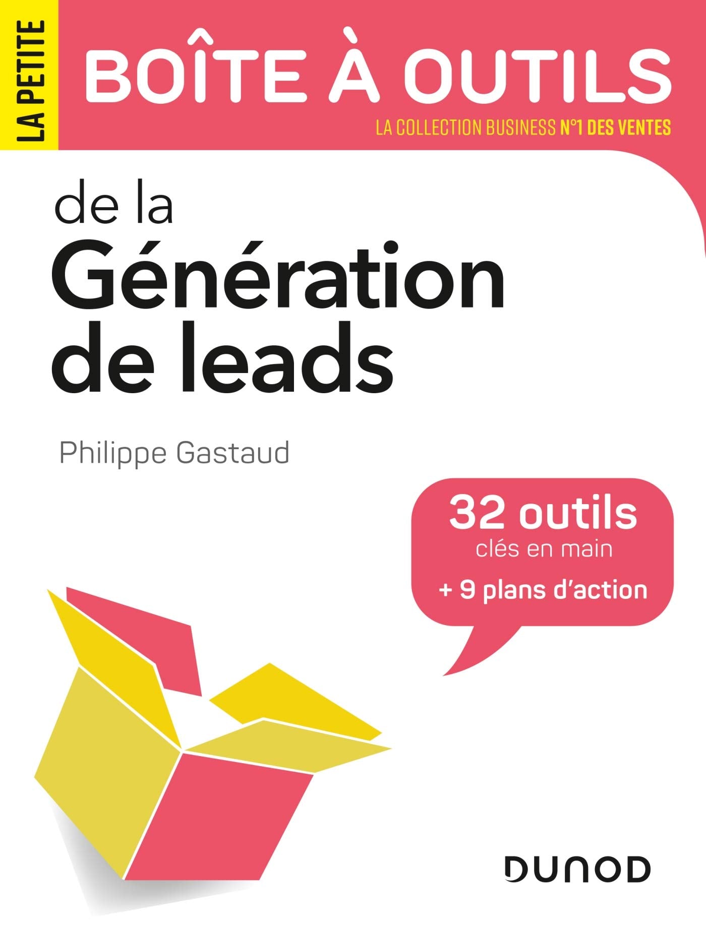 La petite boîte à outils de la Génération de leads: 32 outils clés en main et 9 plans d'action Business, Finance & Career