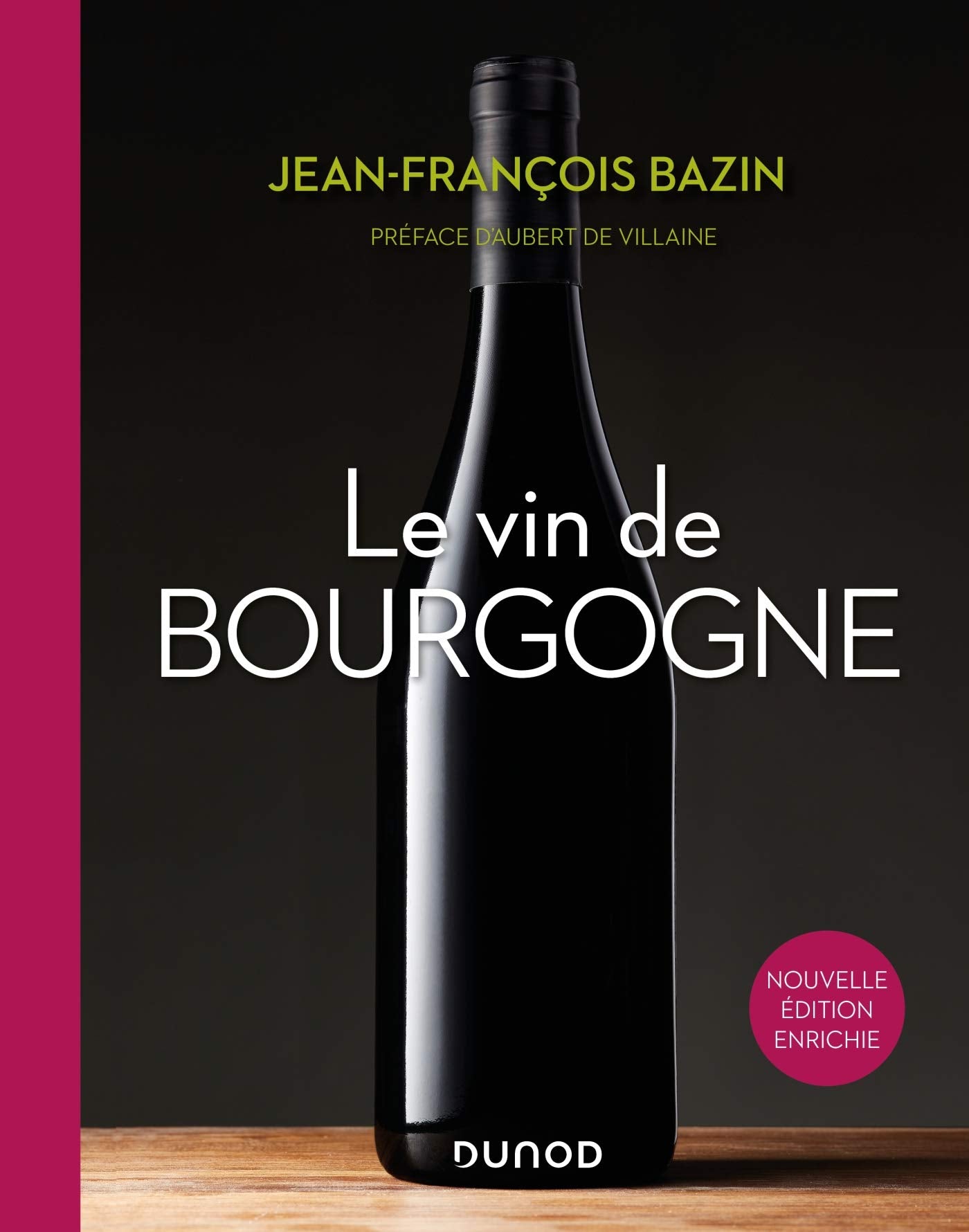 Le vin de Bourgogne - 3e éd. Leisure, Home & Garden