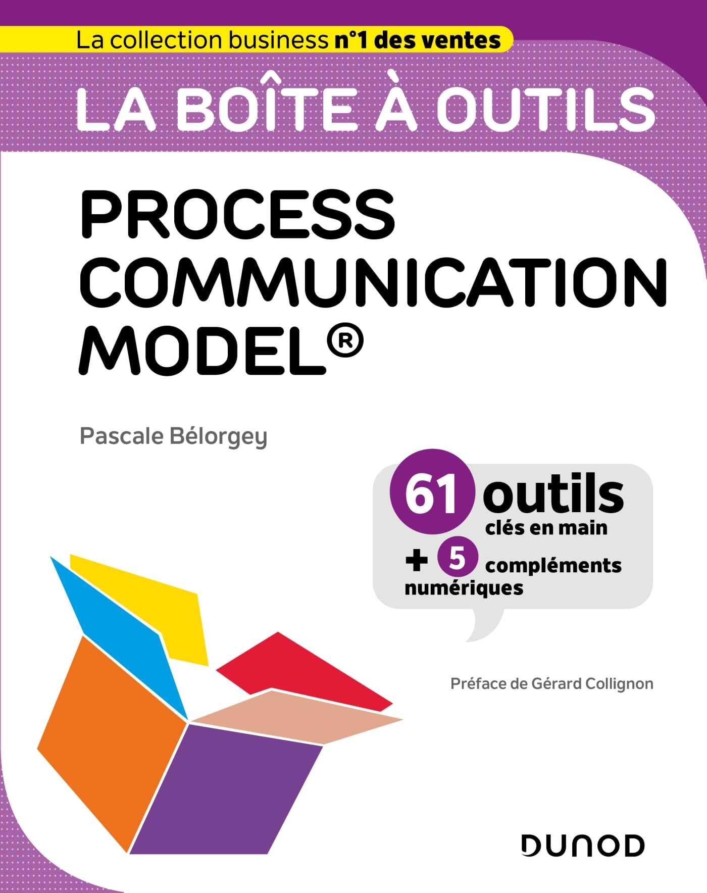 La boîte à outils Process Communication Model®: 61 outils clés en main + 5 compléments numériques Business, Finance & Career