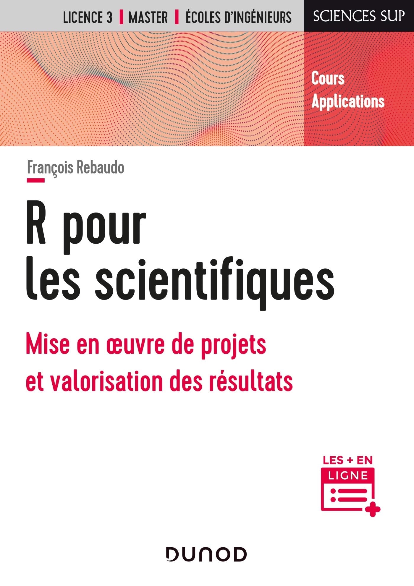 R pour les scientifiques - Mise en oeuvre de projets et valorisation des résultats: Mise en oeuvre de projets et valorisation des résultats Mathematics