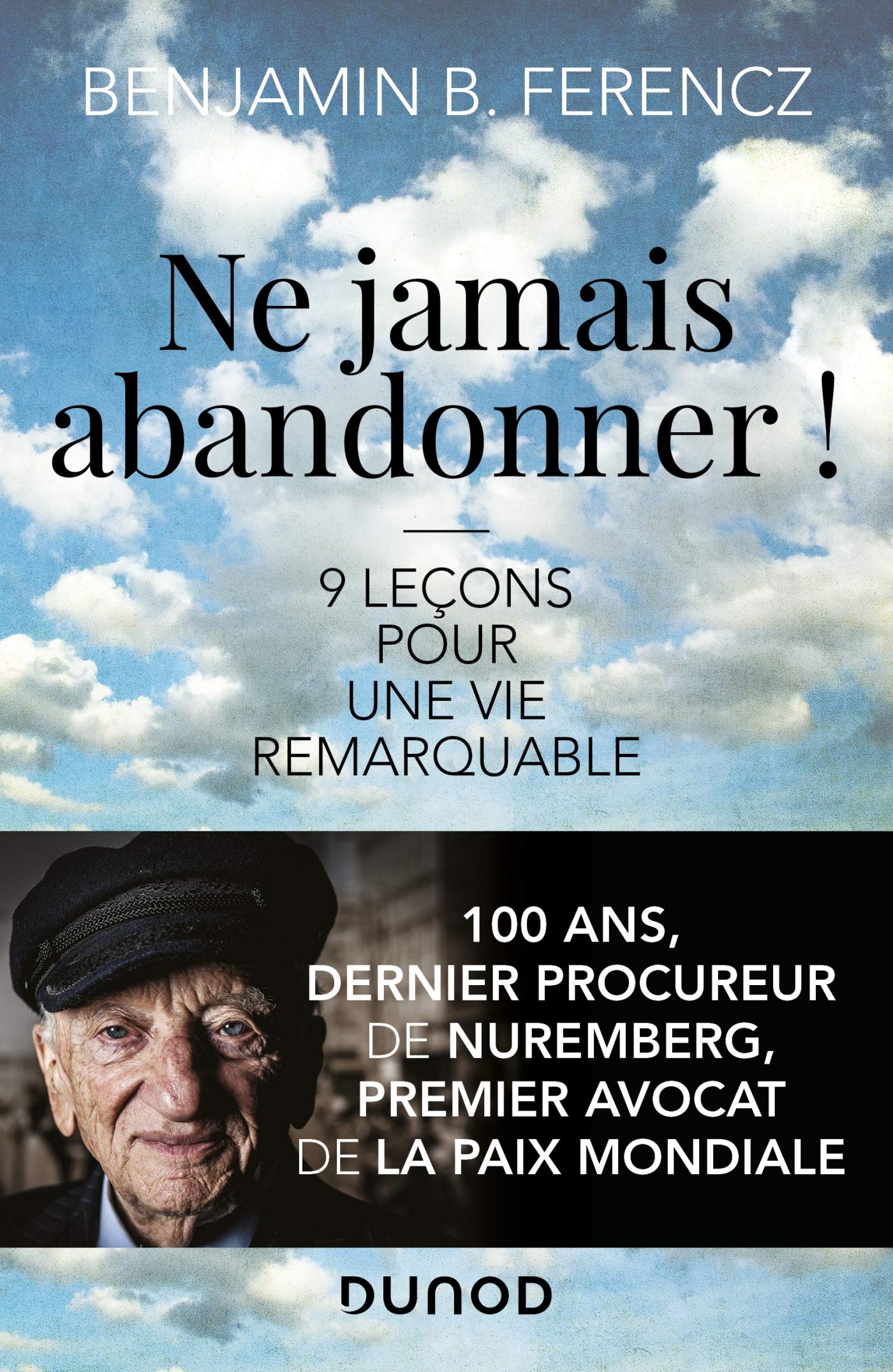 Ne jamais abandonner !: 9 leçons pour une vie remarquable Politics & History