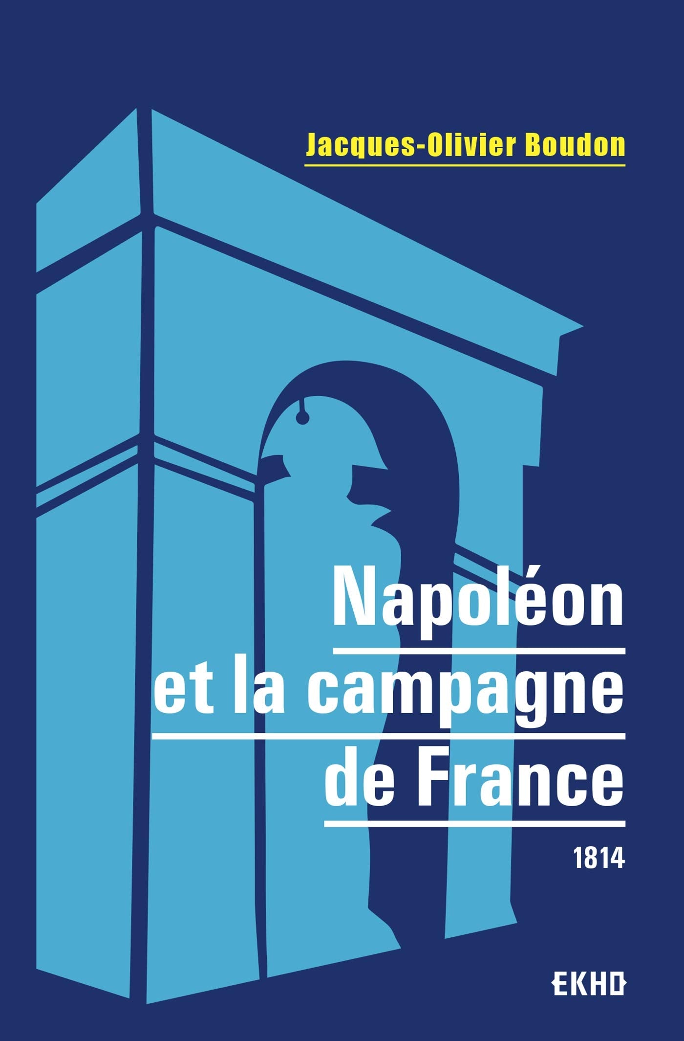 Napoléon et la campagne de France - 1814: 1814 book