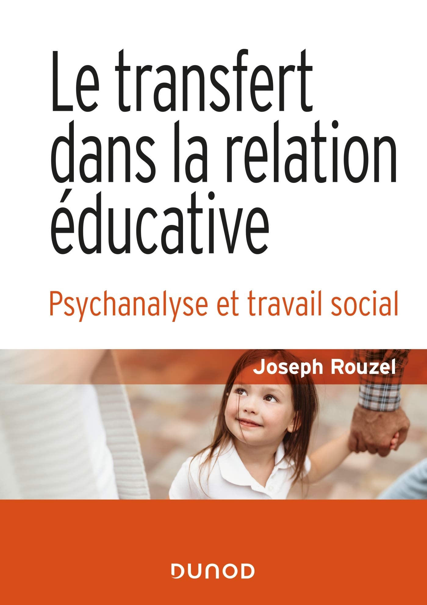 Le transfert dans la relation éducative - 2e éd.- Psychanalyse et travail social: Psychanalyse et travail social Social Sciences