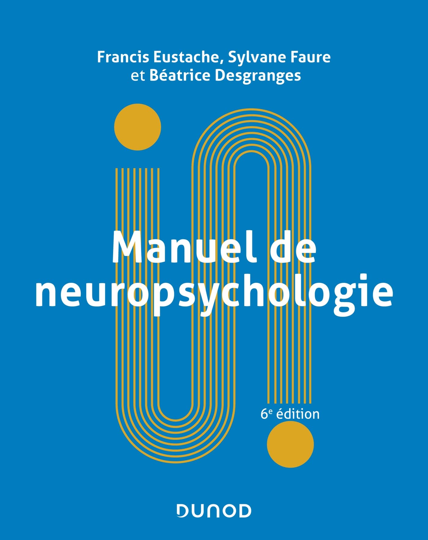 Manuel de neuropsychologie - 6e éd. Medicine
