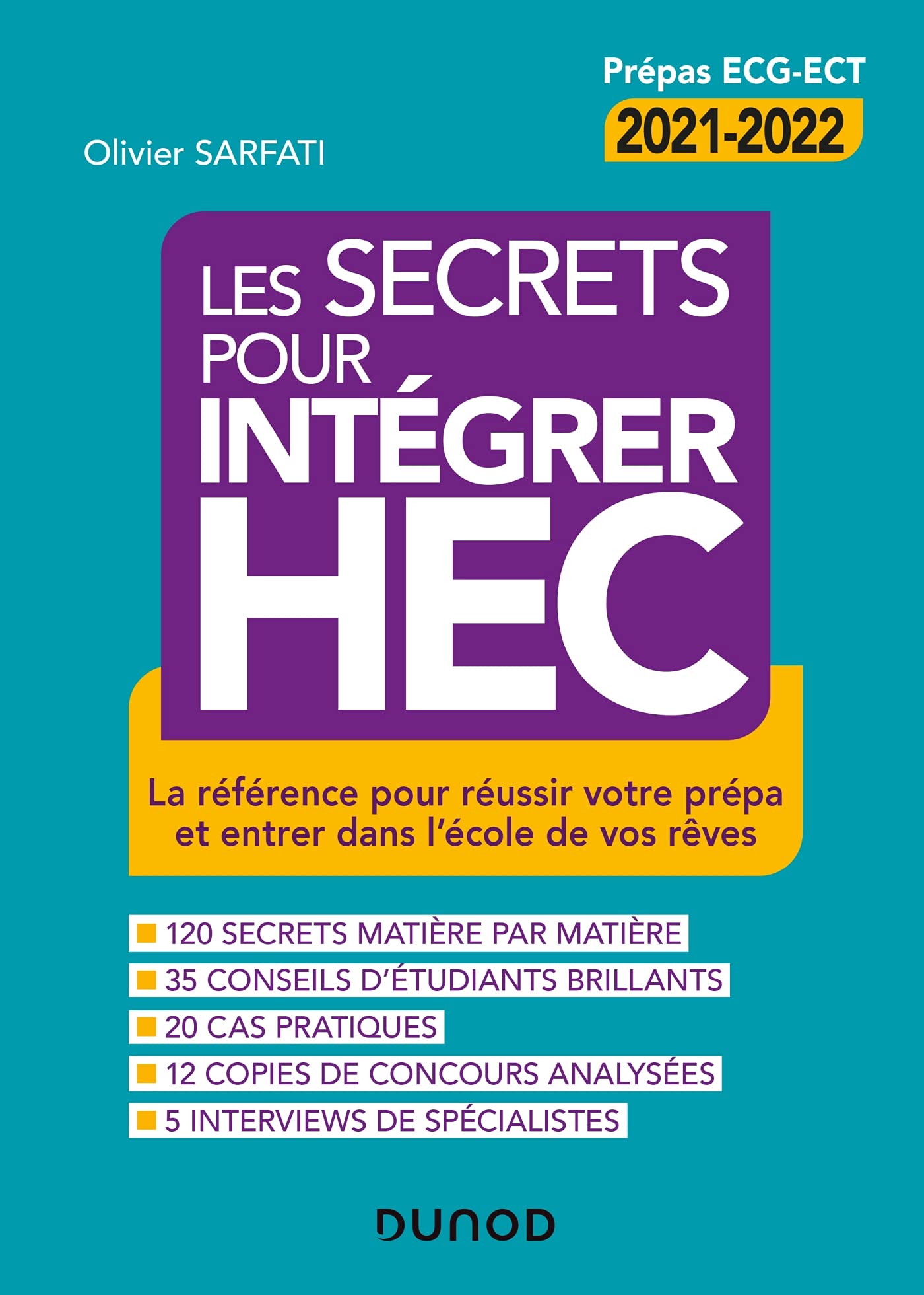 Les secrets pour intégrer HEC - 4e éd. - La référence pour réussir votre prépa: La référence pour réussir votre prépa et entrer dans l'école de vos rêves book