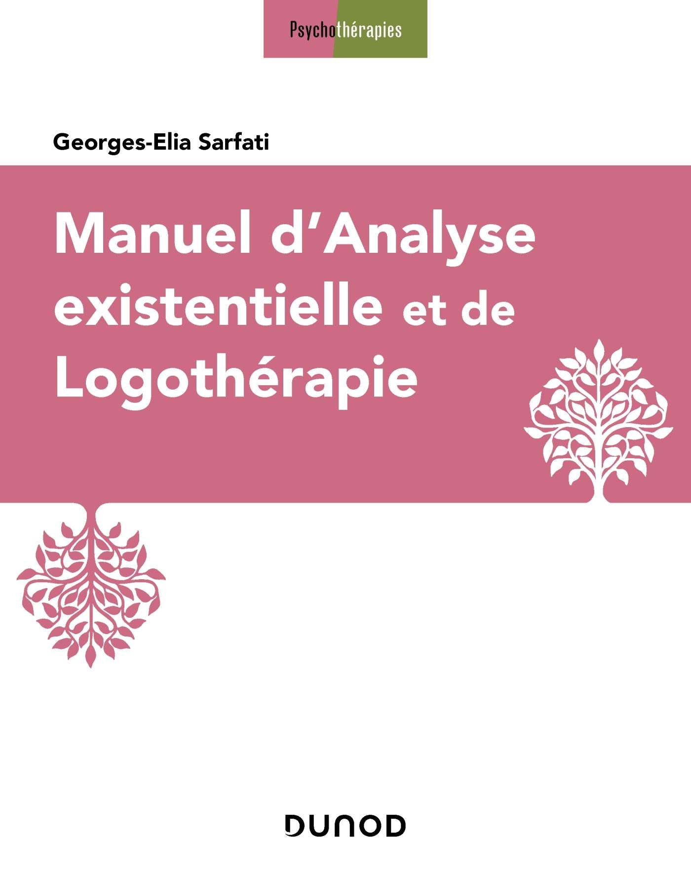 Manuel d'analyse existentielle et de logothérapie Psychology