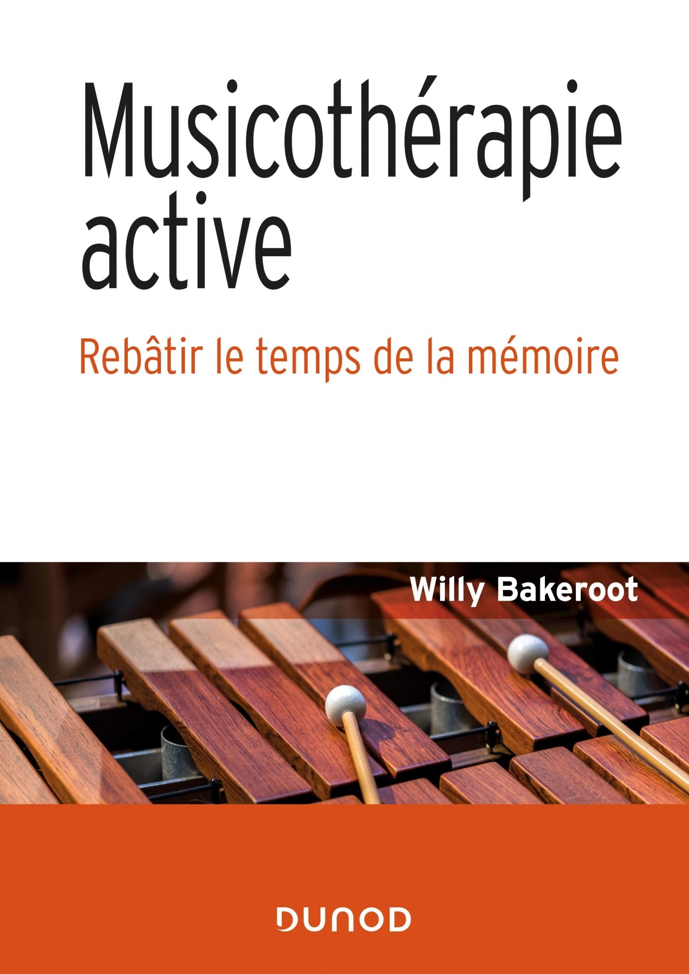 Musicothérapie active - Rebâtir le temps de la mémoire: Rebâtir le temps de la mémoire book