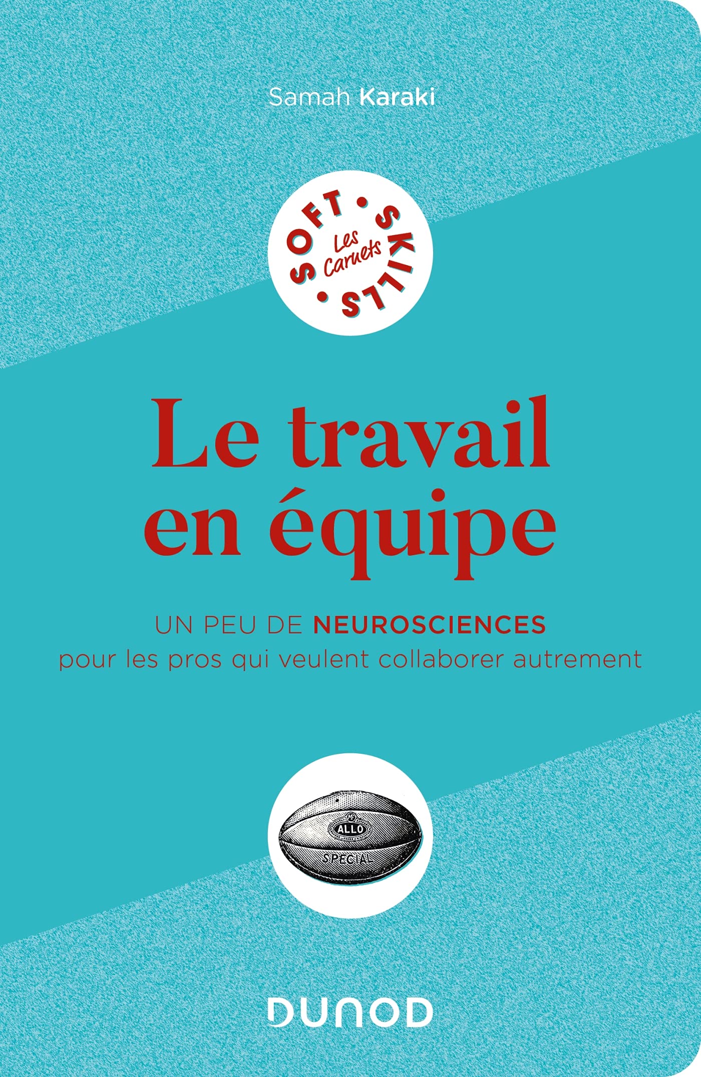 Le travail en équipe: Un peu de neurosciences pour les pros qui veulent collaborer autrement book