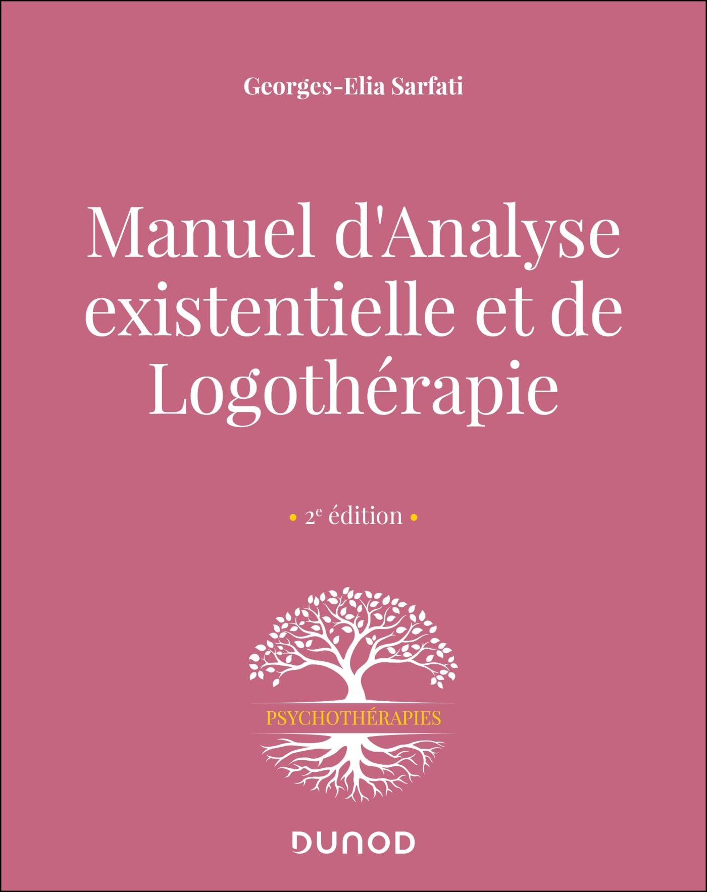 Manuel d'analyse existentielle et de logothérapie - 2e éd. Psychology
