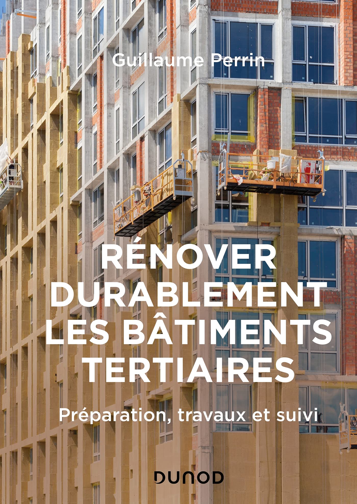 Rénover durablement les bâtiments tertiaires: Préparation, travaux et suivi Business & Technology
