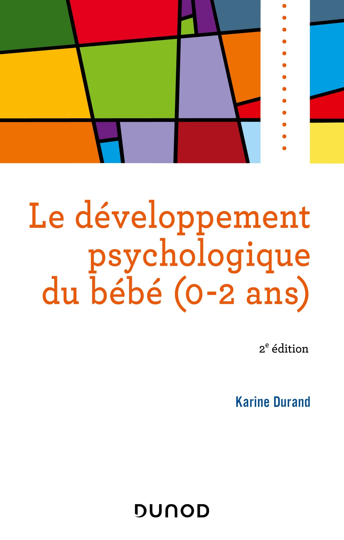 Le développement psychologique du bébé (0-2 ans) -2e éd. book