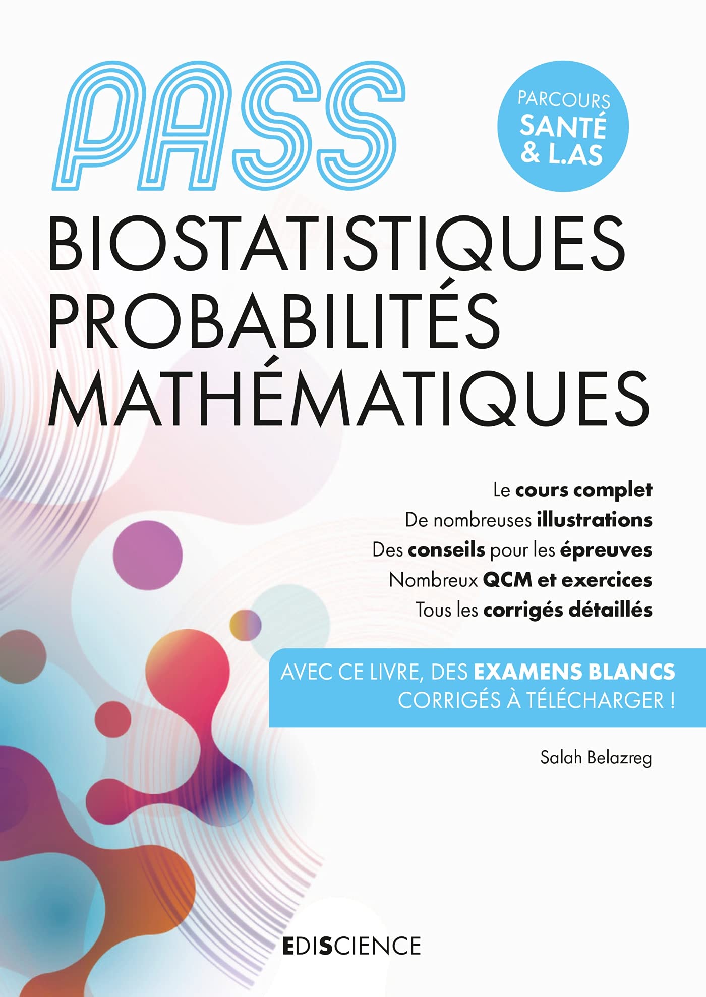PASS Biostatistiques Probabilités Mathématiques - Manuel, cours + QCM corrigés: Manuel, cours + QCM corrigés Medicine