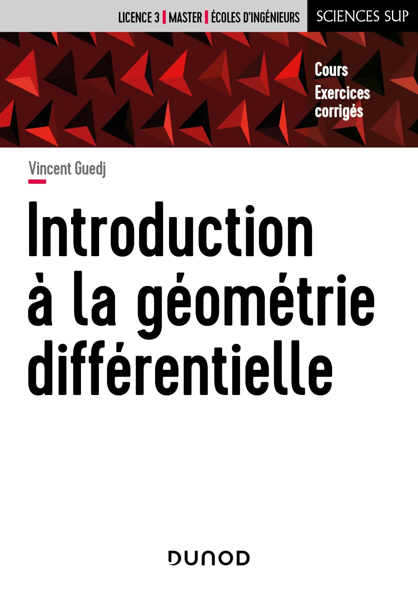 Introduction à la géométrie différentielle: Cours et exercices corrigés Mathematics