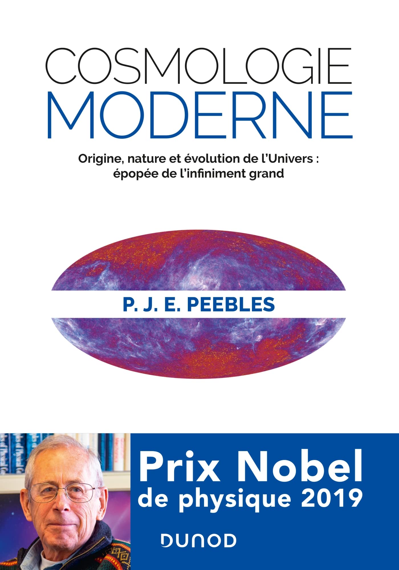 Cosmologie moderne: Origine, nature et évolution de l'Univers : épopée de l'infiniment grand book