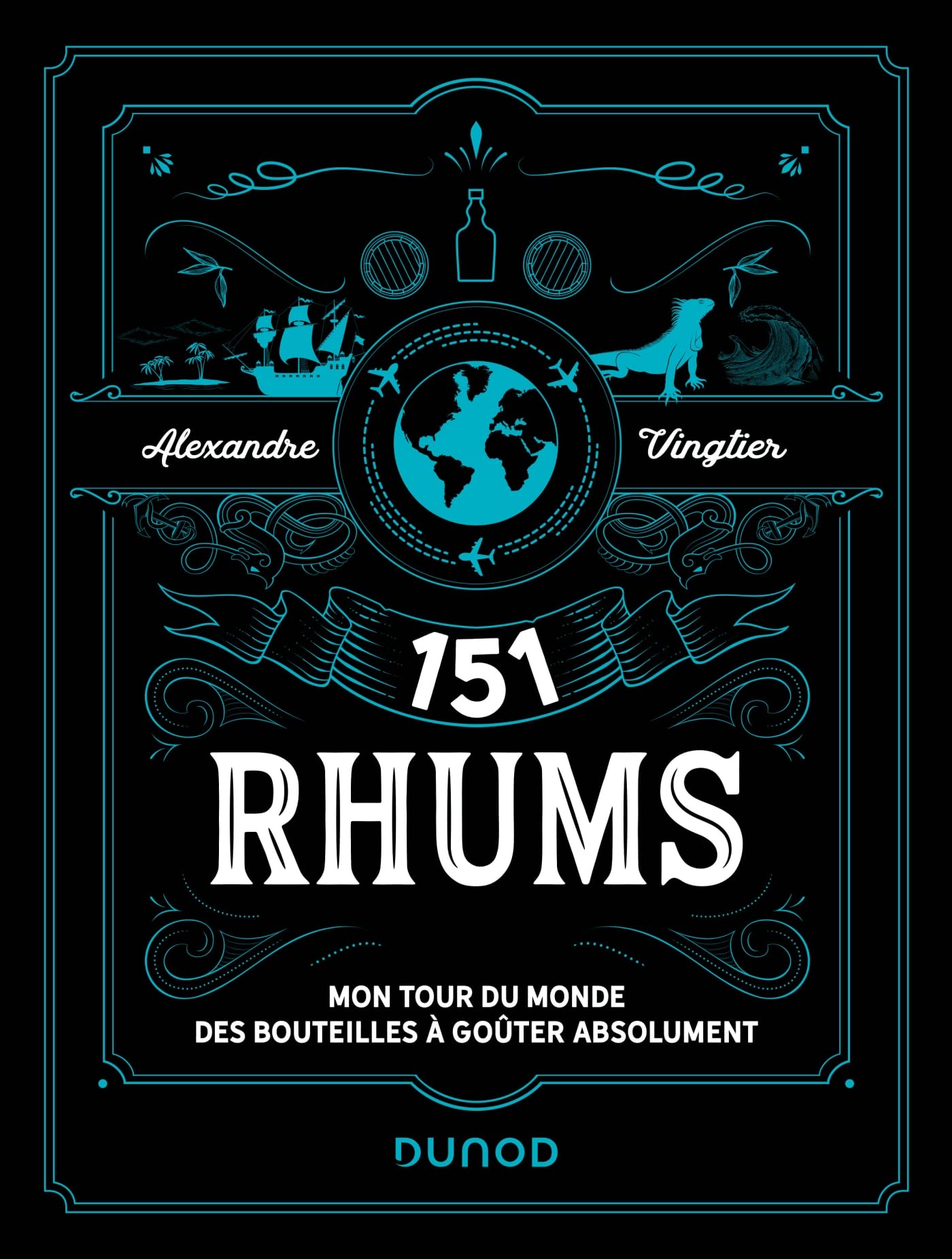 151 Rhums: Mon tour du monde des bouteilles à goûter absolument book