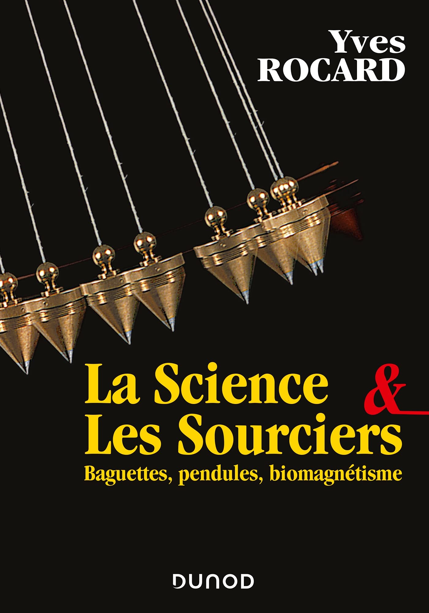 La science et les sourciers: Baguettes, pendules, biomagnétisme book