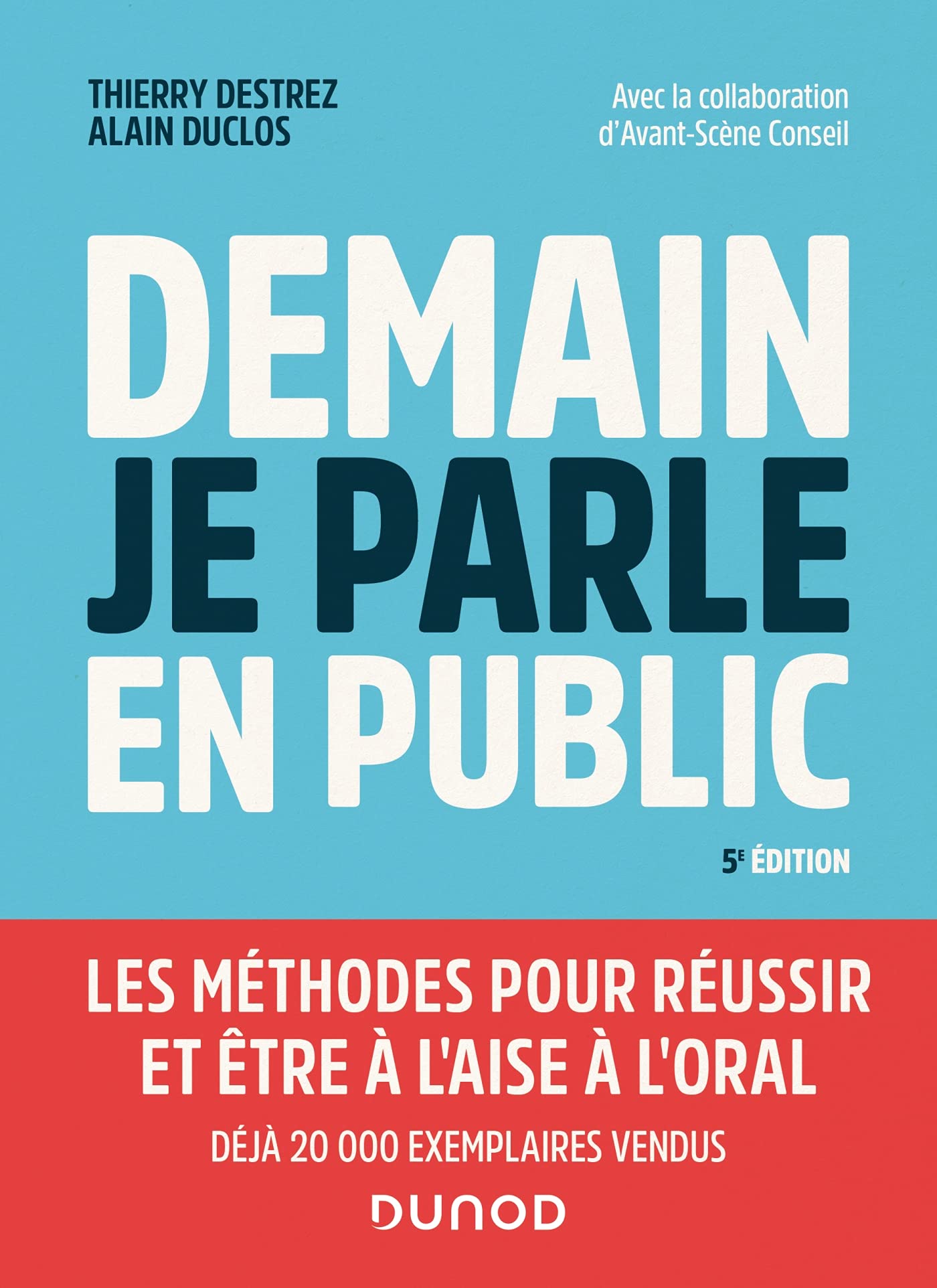 Demain je parle en public - 5e éd.: Les méthodes pour réussir et être à l'aise à l'oral book