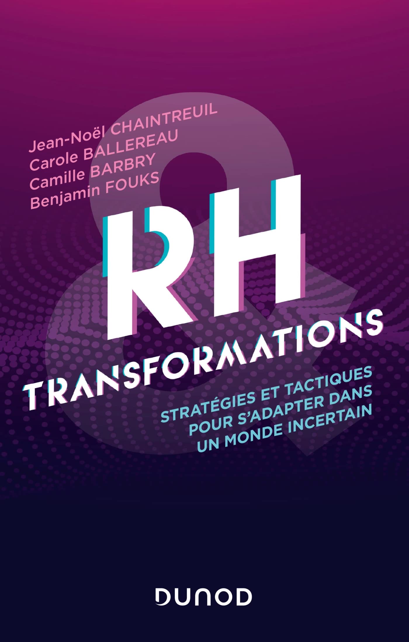 RH et transformations: Stratégies et tactiques pour s'adapter dans un monde incertain book