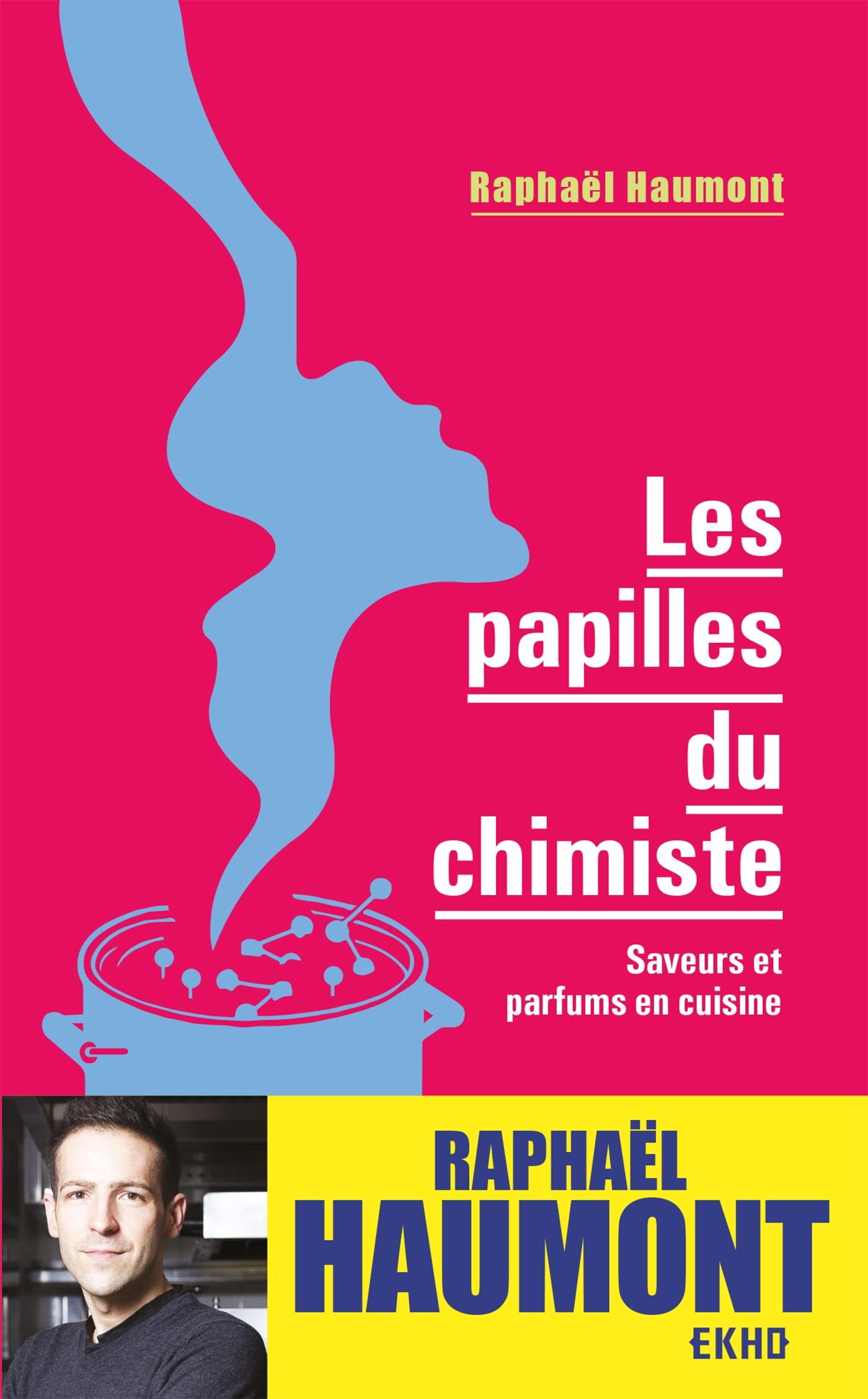 Les papilles du chimiste: Saveurs et parfums en cuisine book