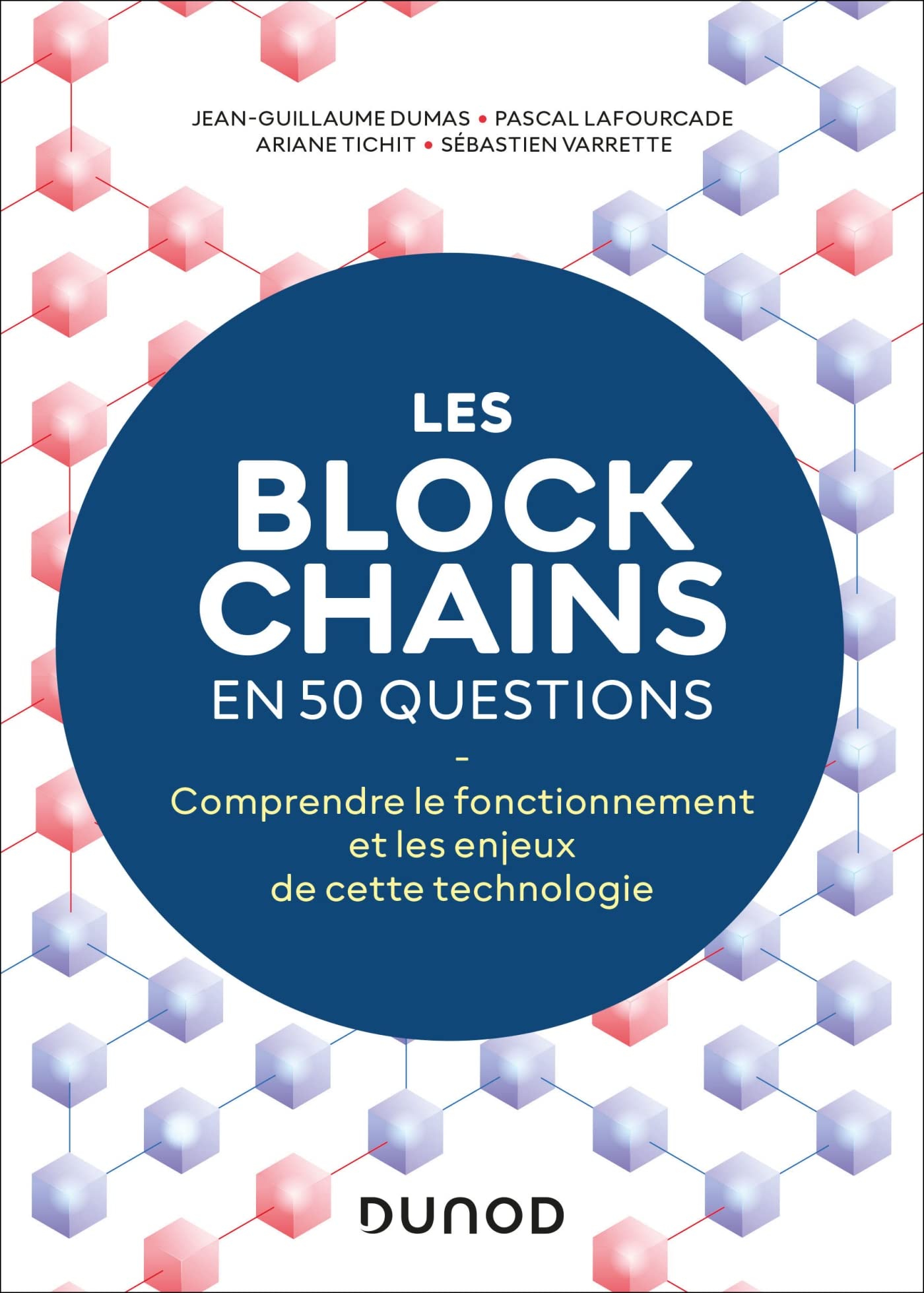 Les blockchains en 50 questions - 2éd.: Comprendre le fonctionnement de cette technologie Computer Science