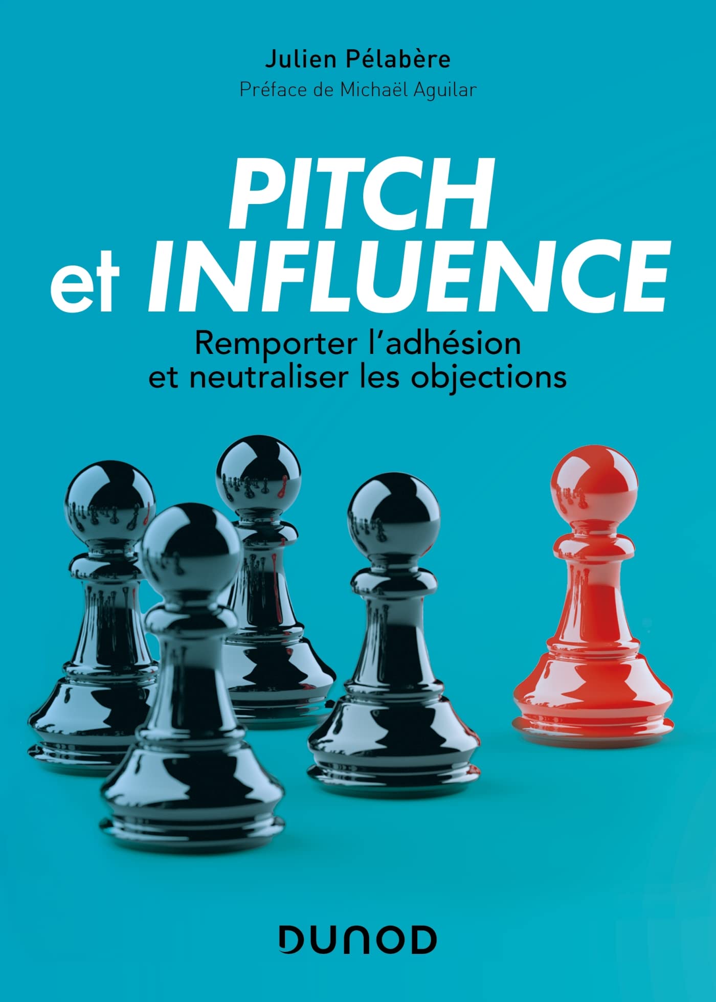 Pitch et influence: Remporter l'adhésion et neutraliser les objections book