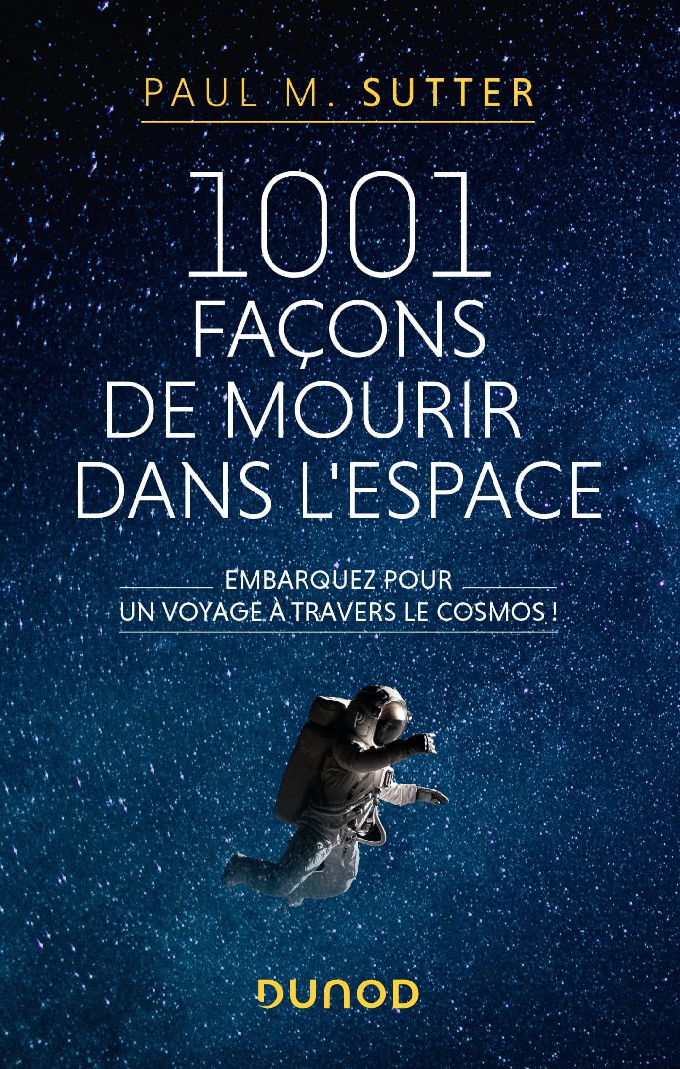 1001 façons de mourir dans l'espace: Embarquez pour un voyage à travers le cosmos! book