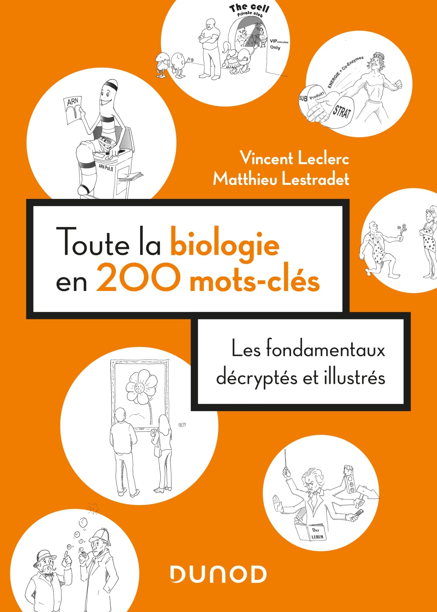 Toute la biologie en 200 mots-clés: Les fondamentaux décryptés et illustrés book