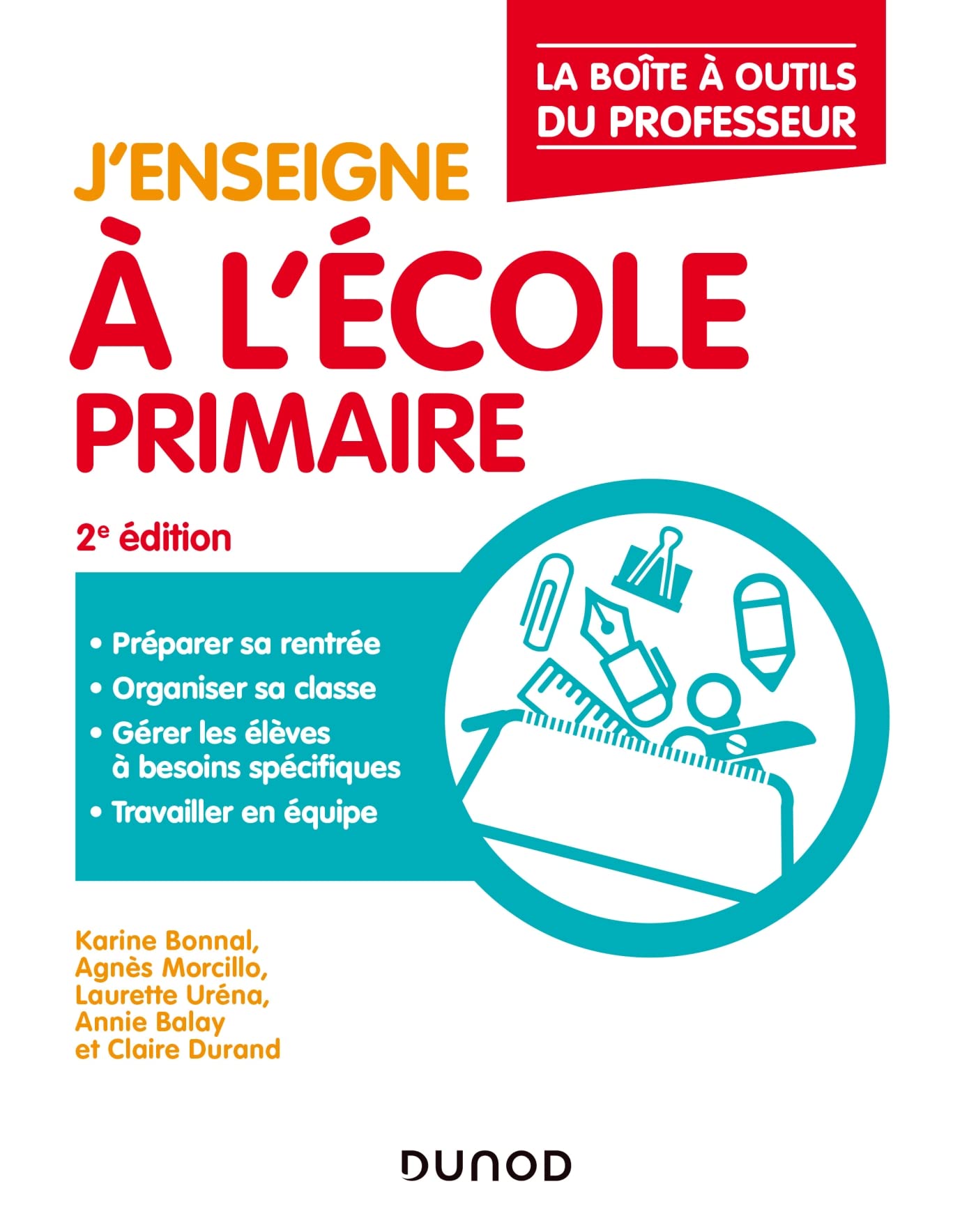 J'enseigne à l'école primaire - La boîte à outils du professeur - 2e éd.: La boîte à outils du professeur Books
