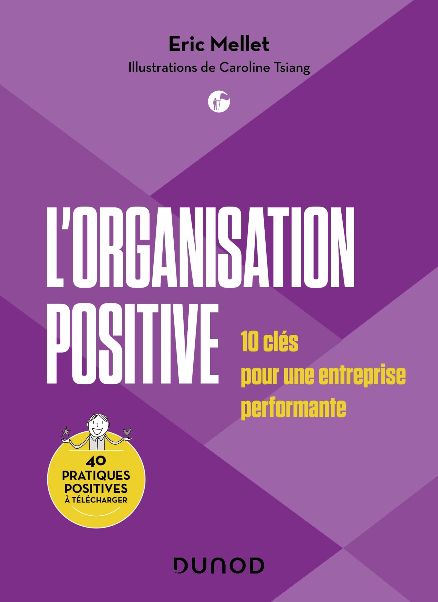 L'Organisation positive: 10 clés pour une entreprise performante book