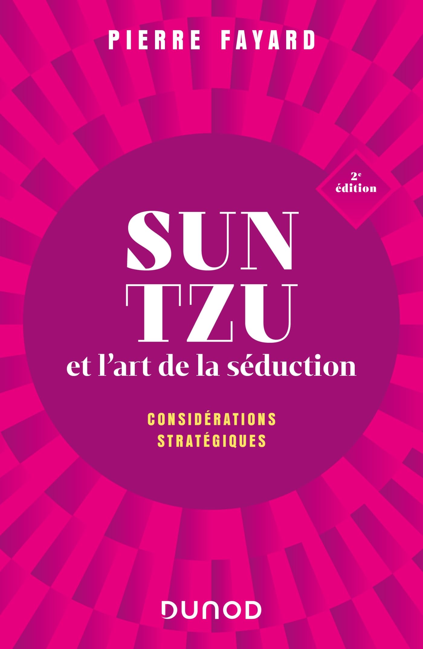 Sun tzu et l'art de la séduction - 2e éd.: Considérations stratégiques book