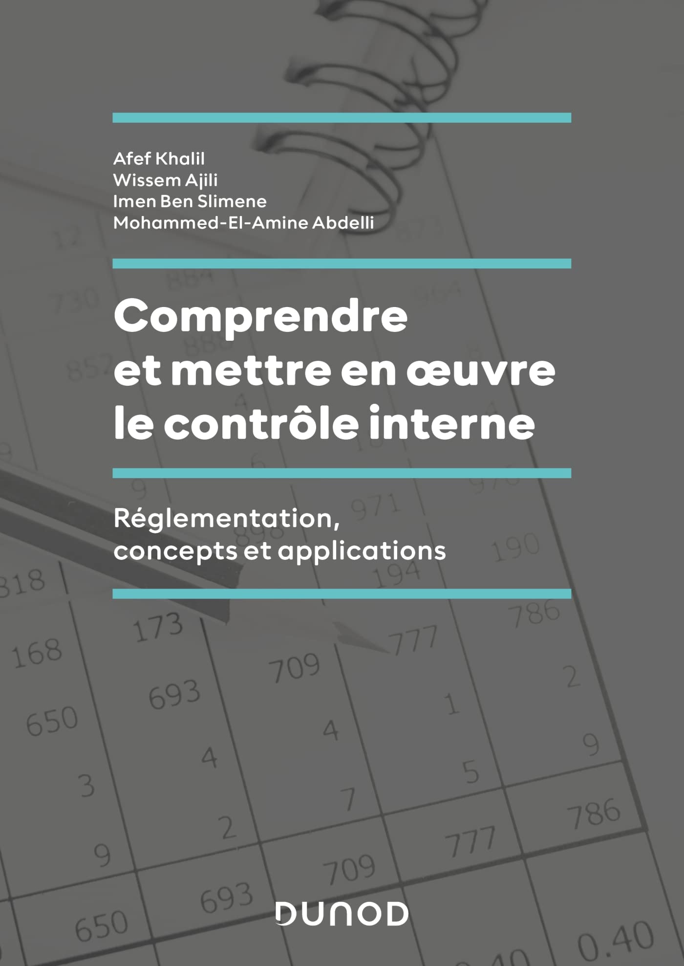 Comprendre et mettre en oeuvre le contrôle interne: Réglementation, concepts et applications Business, Finance & Career