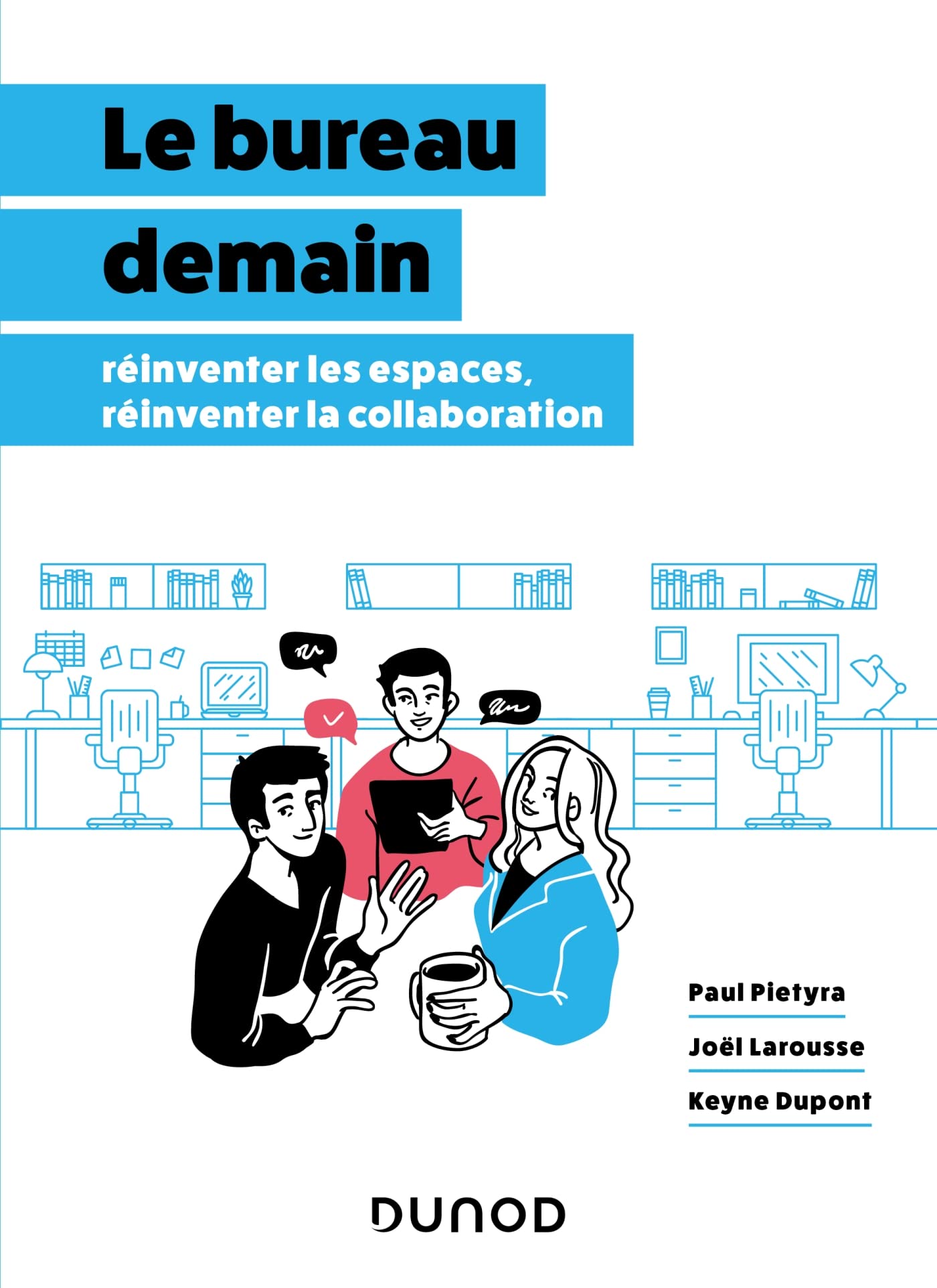 Le bureau demain: Réinventer les espaces, réinventer la collaboration book