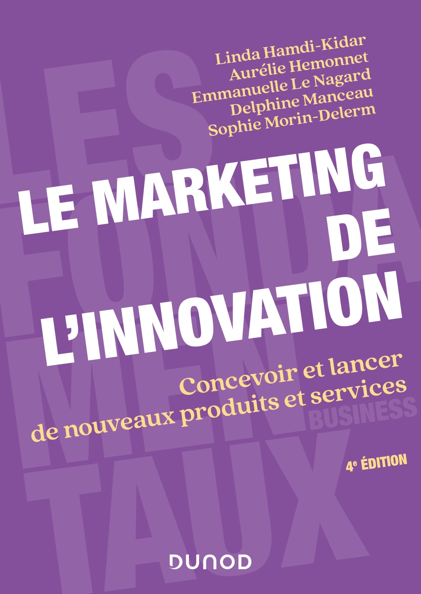Le marketing de l'innovation - 4e éd.: Concevoir et lancer de nouveaux produits et services book