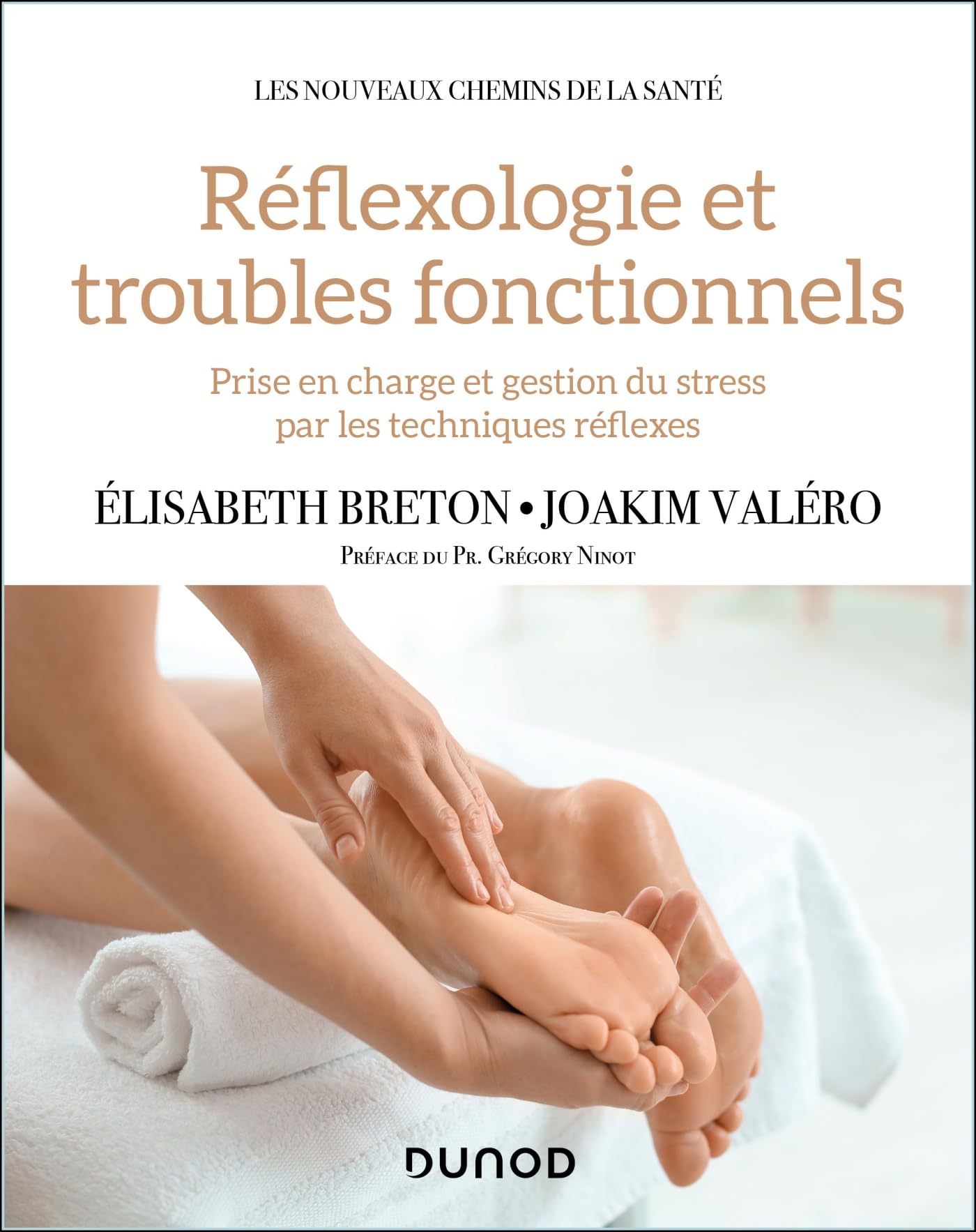 Réflexologie et troubles fonctionnels: Prise en charge et gestion du stress par les techniques réflexes Social Sciences