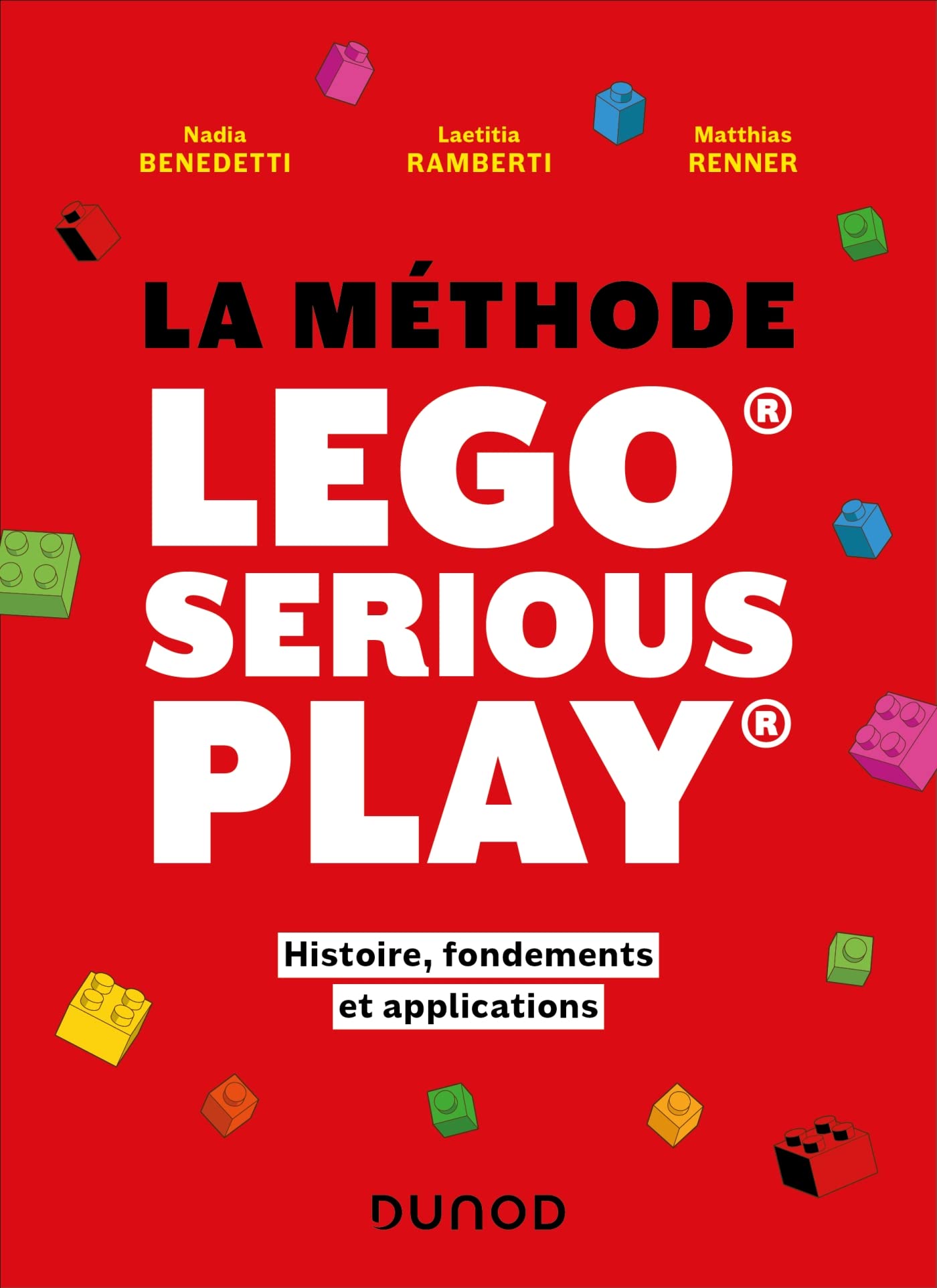 La méthode LEGO® SERIOUS PLAY®: Histoire, fondements et applications book