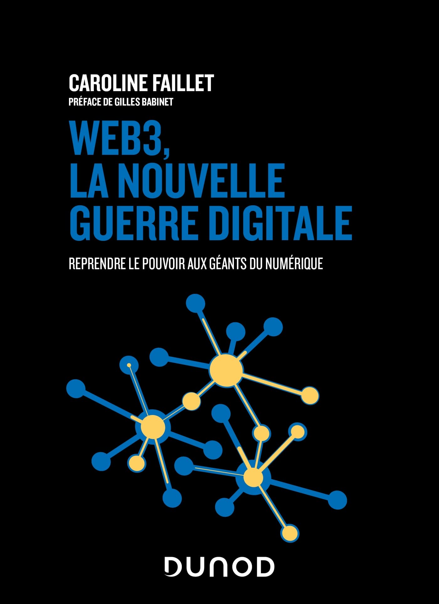 Web3, la nouvelle guerre digitale: Reprendre le pouvoir aux géants du numérique book