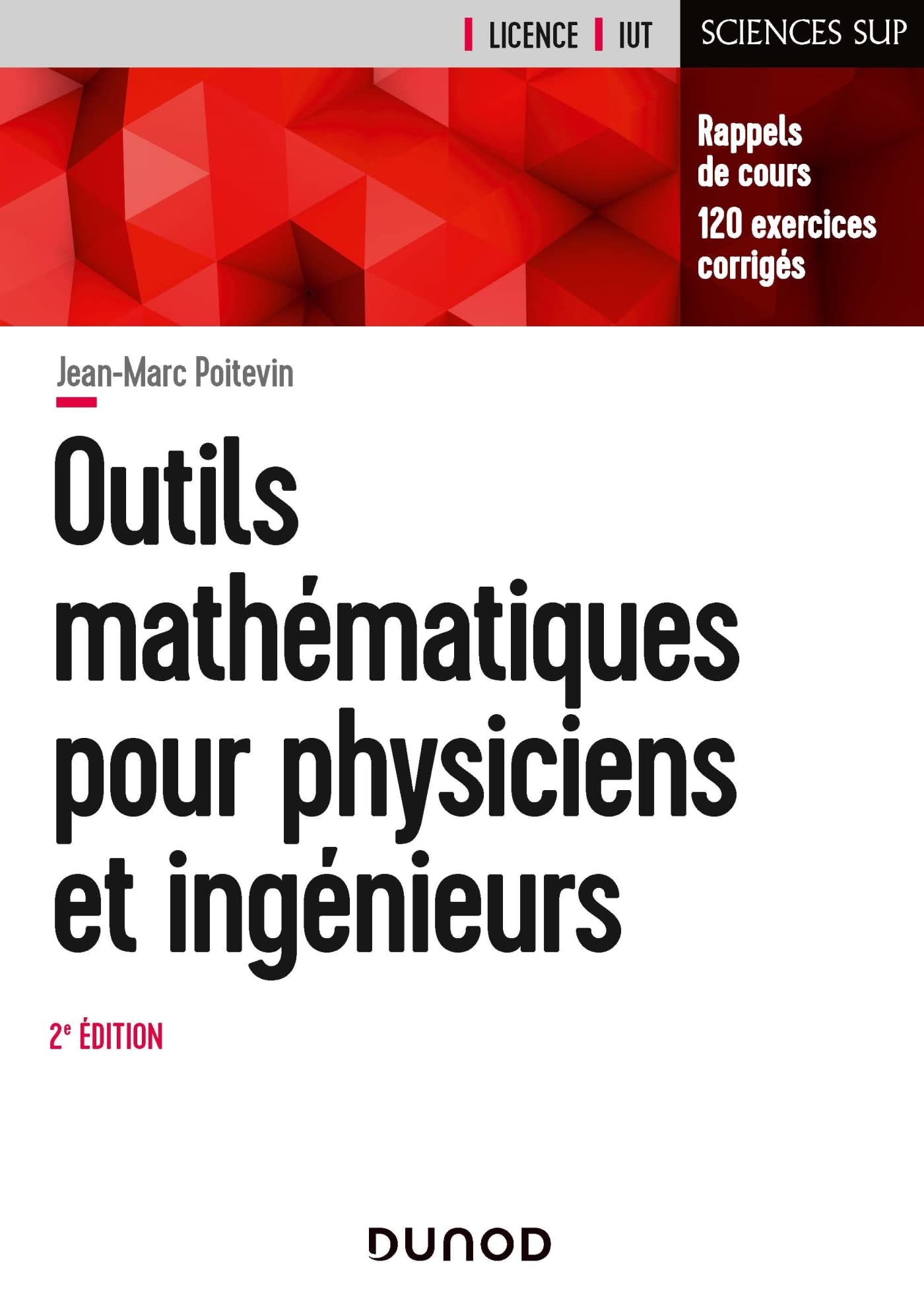 Outils mathématiques pour physiciens et ingénieurs - 2e éd: Rappels de cours, 120 exercices corrigés book