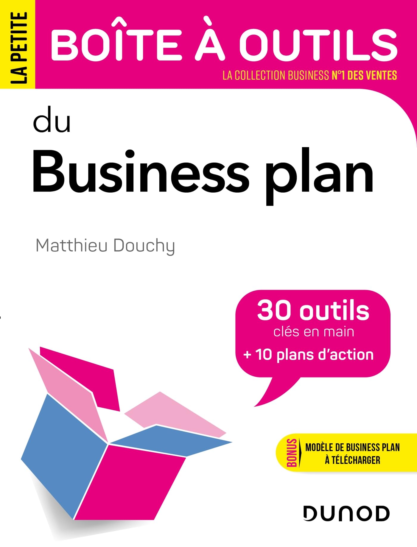 La Petite Boîte à outils du business plan: 30 outils et 10 plans d'action book