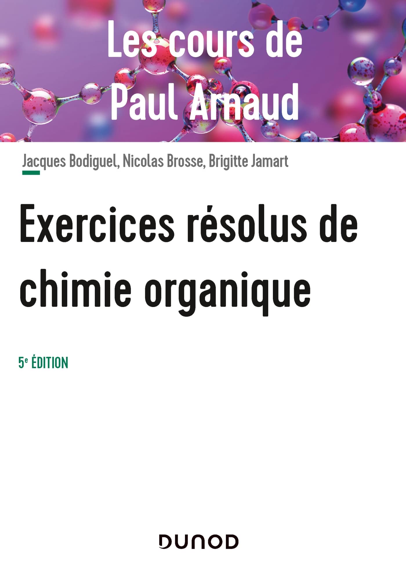 Les cours de Paul Arnaud - Exercices résolus de chimie organique - 5e éd. book