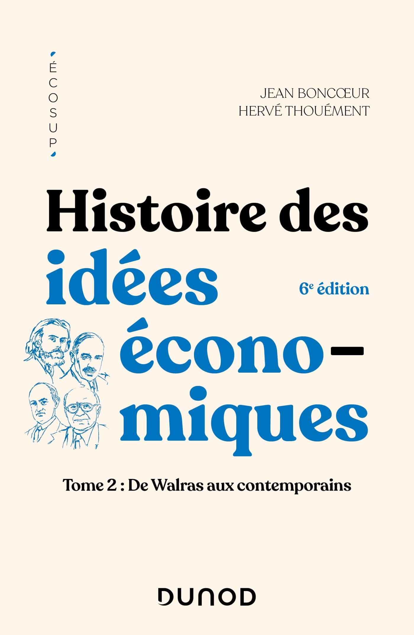 Histoire des idées économiques - 6e éd.: Tome 2 : De Walras aux contemporains book