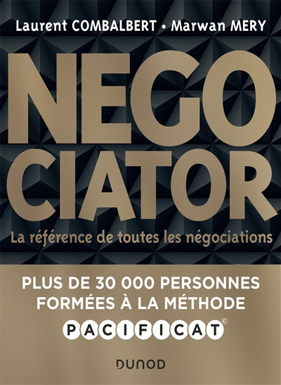 Product Image: Negociator : la référence de toutes les négociations : avec la méthode Pacificat