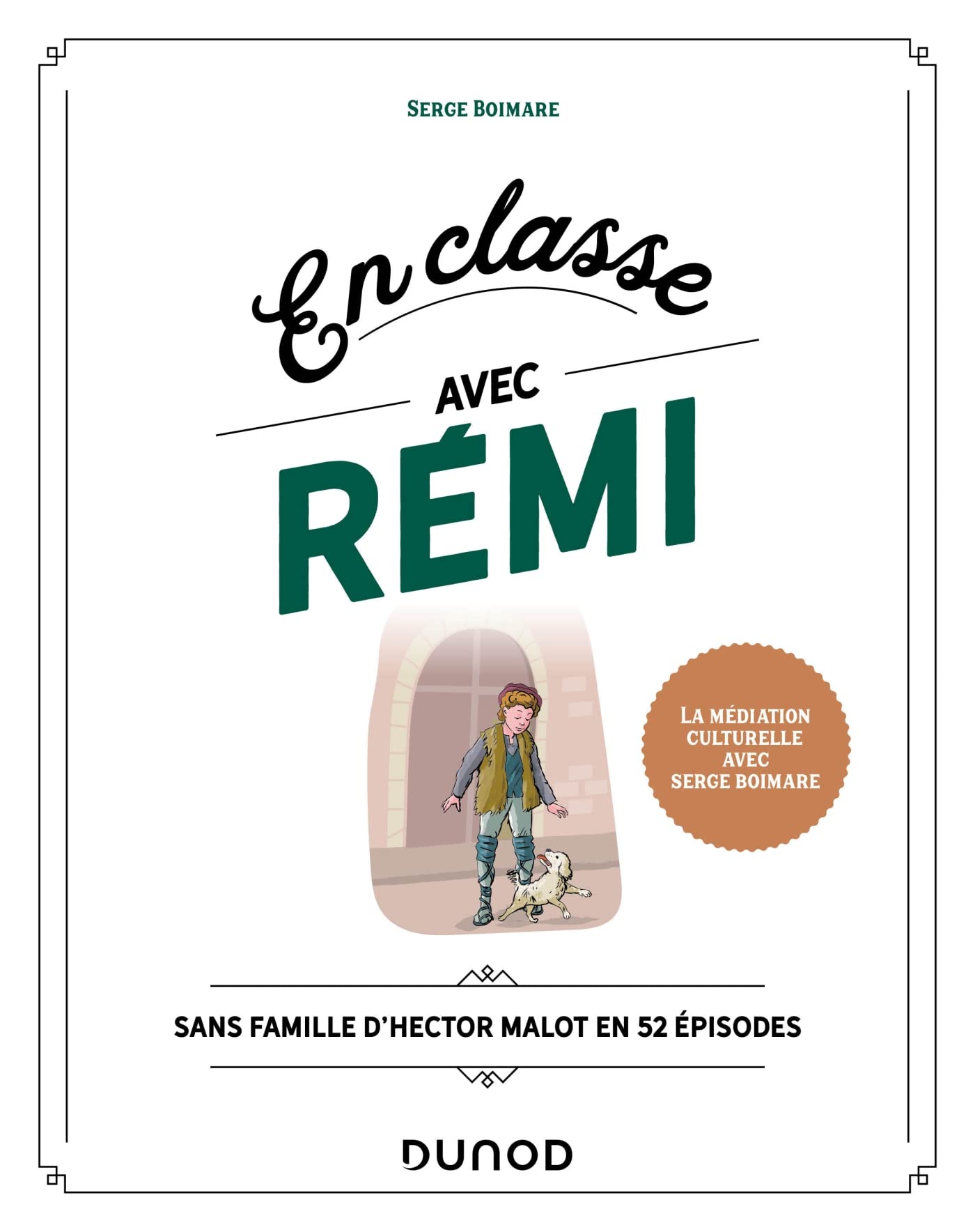 En classe avec Rémi: Sans famille d'Hector Malot en 52 épisodes book
