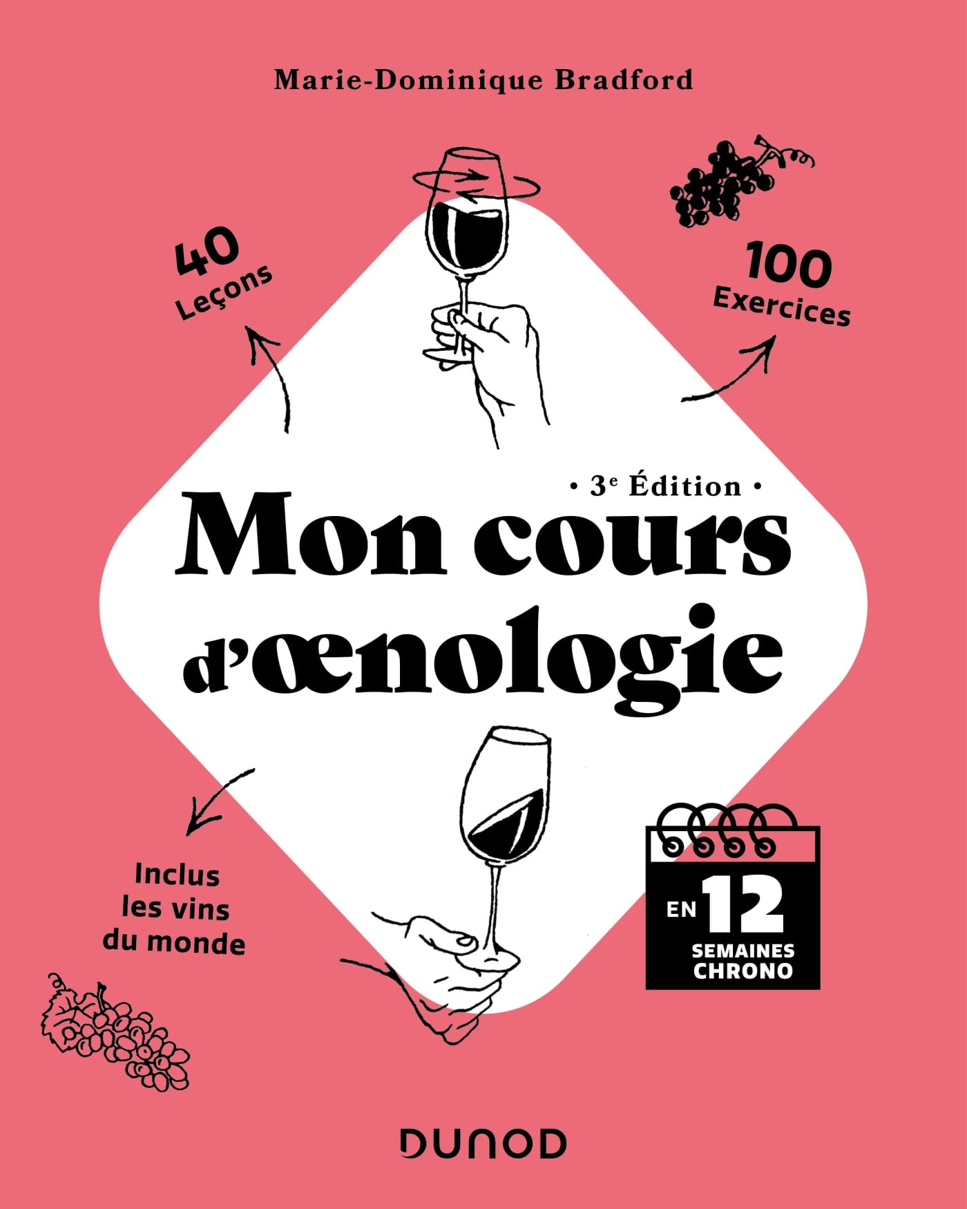 Mon cours d'oenologie - 3e éd.: En 12 semaines chrono Leisure, Home & Garden