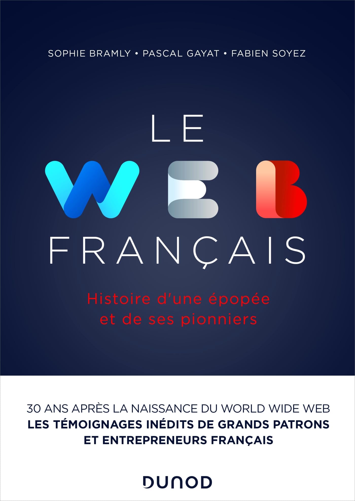 Le Web français: Histoire d'une épopée et de ses pionniers book