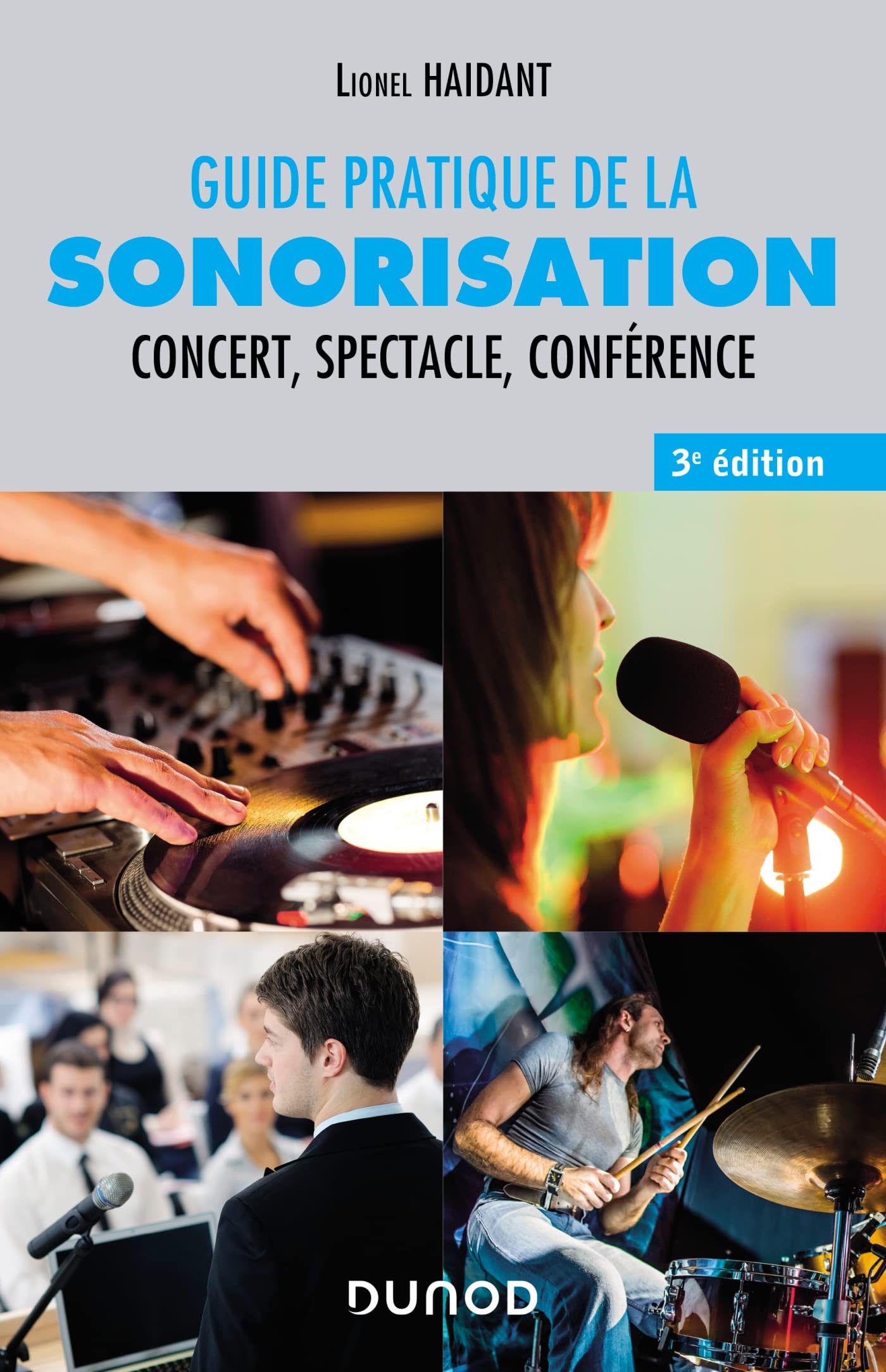 Guide pratique de la sonorisation - 3e éd.: Concert, spectacle, conférence book