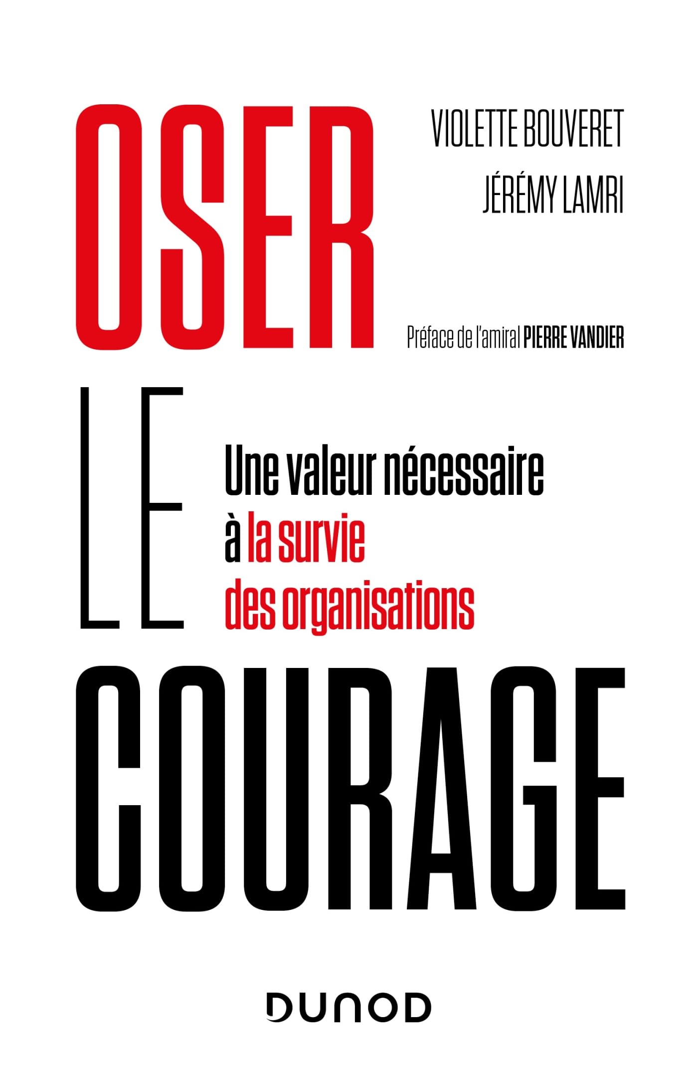 Oser le courage: Une valeur nécessaire à la survie des organisations book