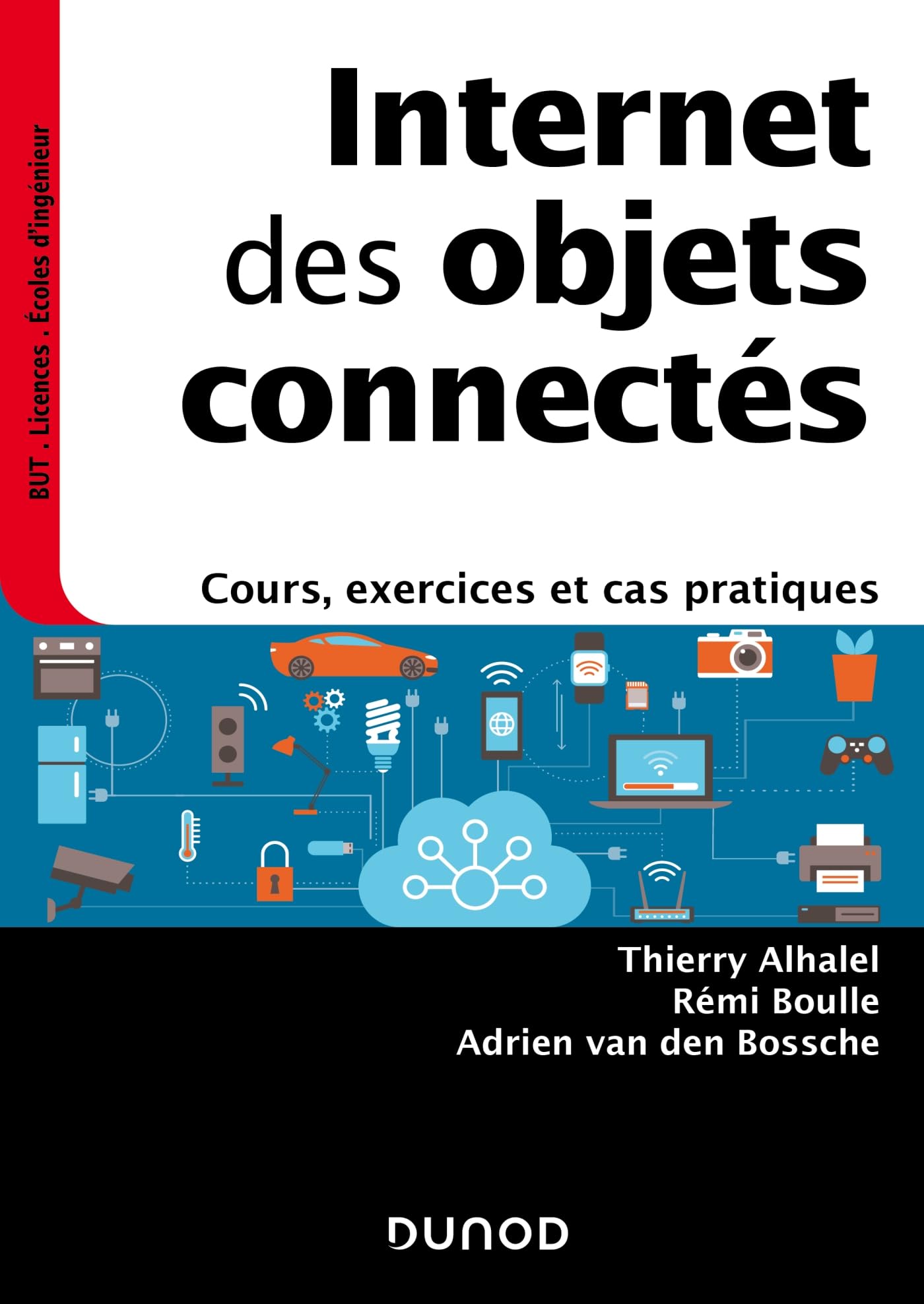 Internet des objets connectés: Cours, exercices et cas pratiques book