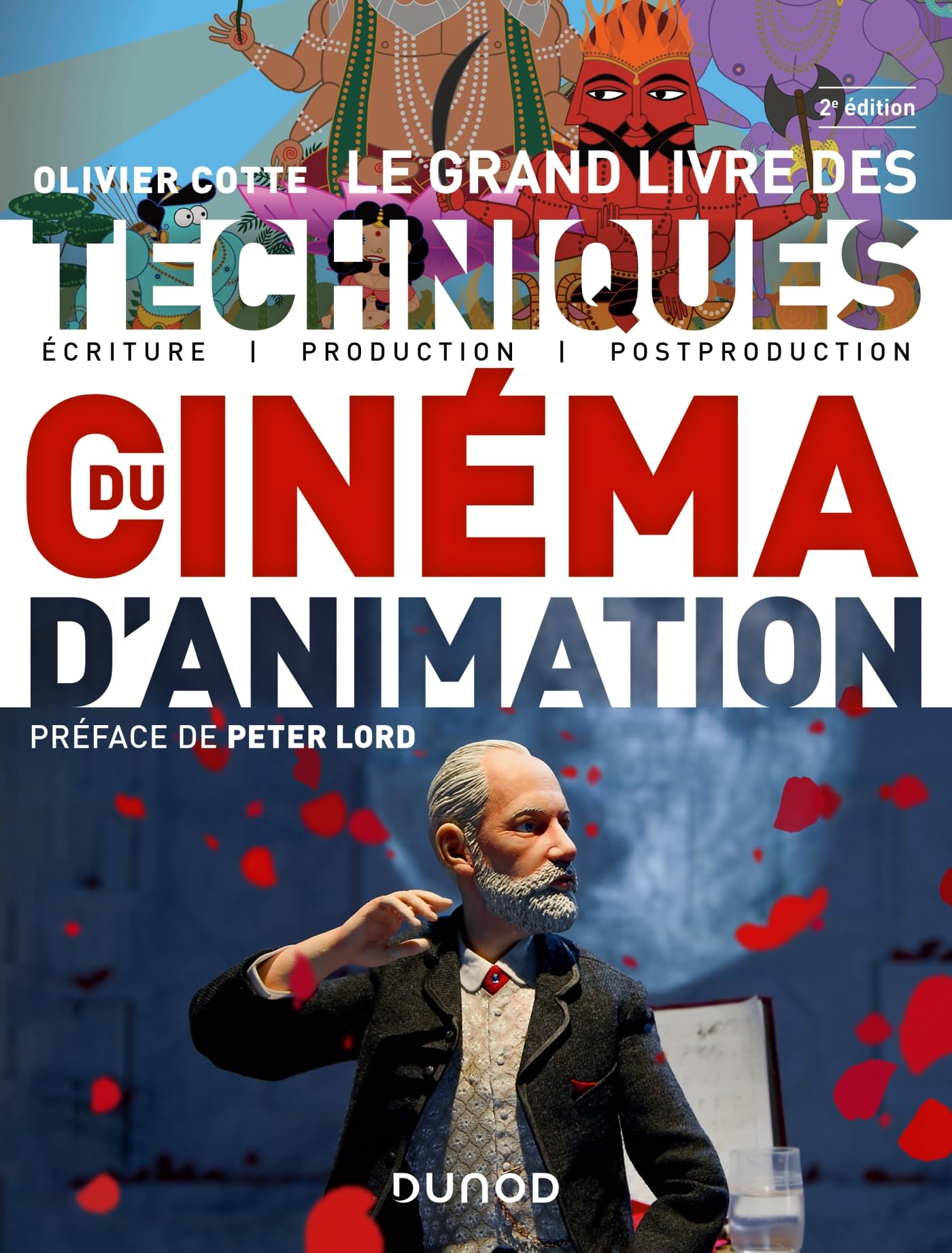 Le grand livre des techniques du cinéma d'animation - 2e éd.: Ecriture, production, post-production book
