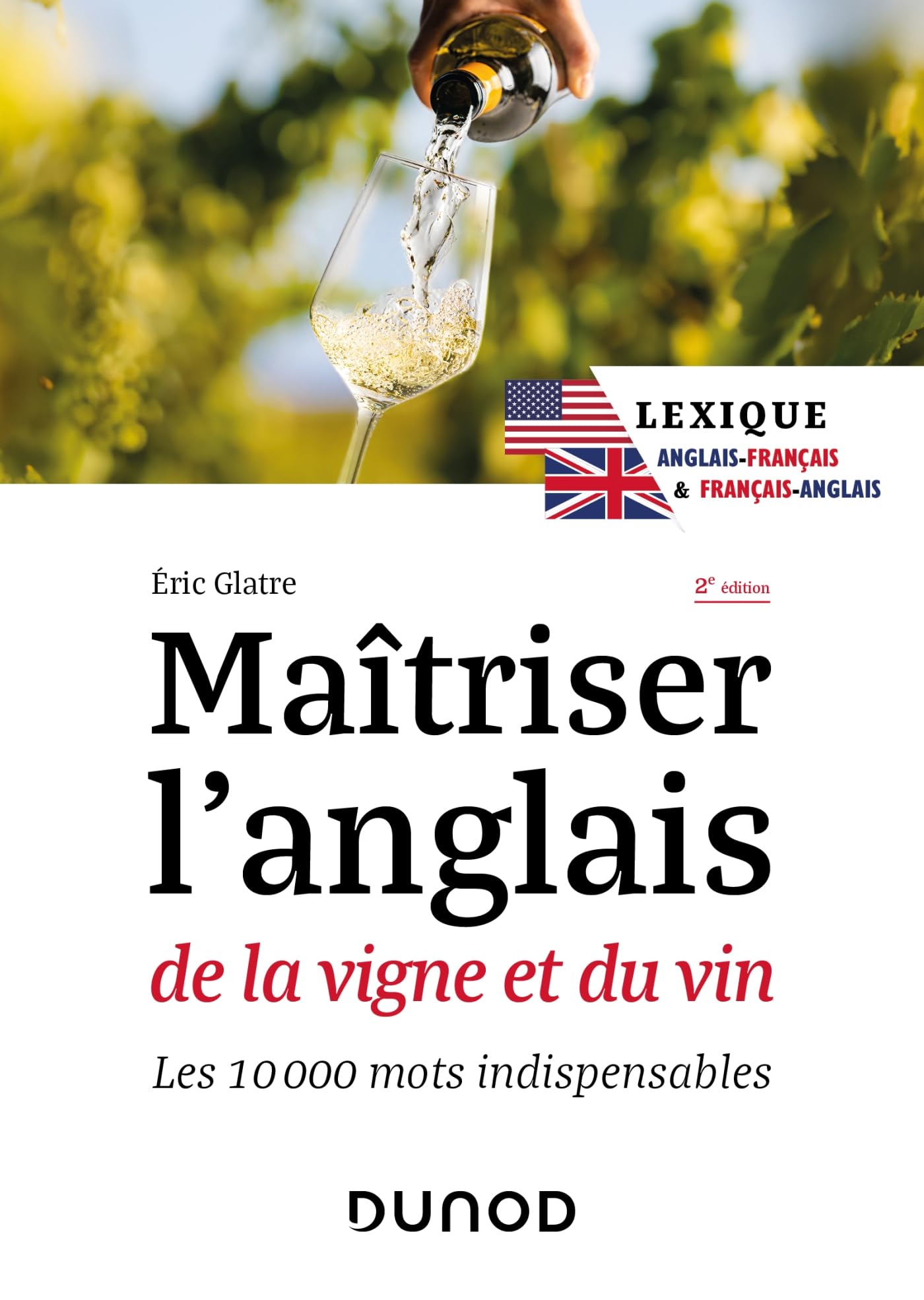 Maîtriser l'anglais de la vigne et du vin - 2e éd.: Les 10 000 mots indispensables book