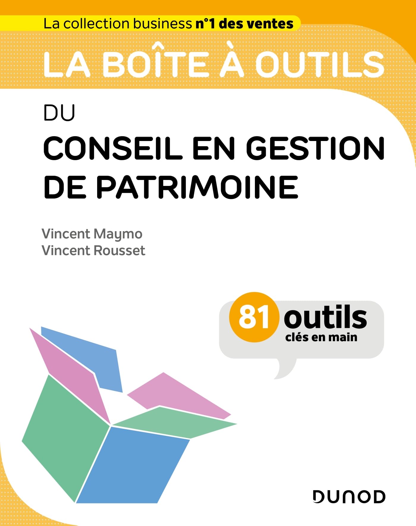 La boîte à outils du conseil en gestion de patrimoine: 81 outils clés en main book